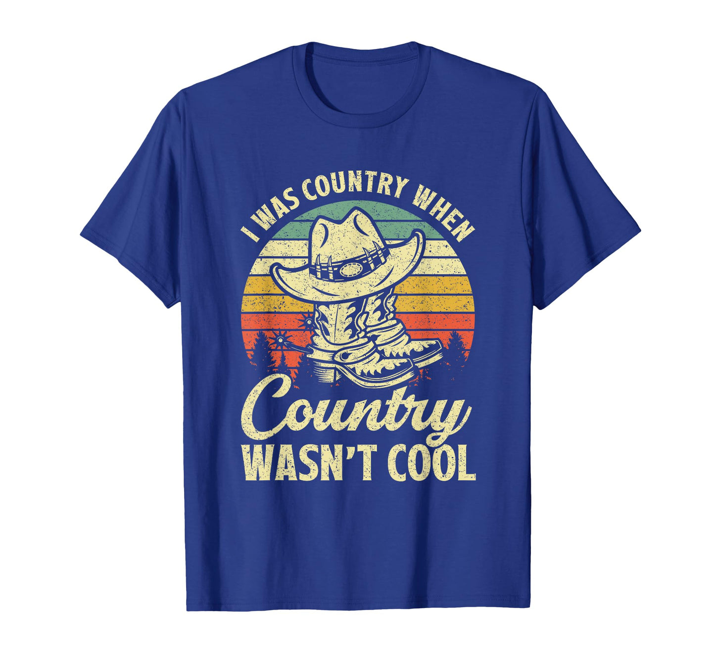 I Was Country When Country Wasn't Cool Cowboy Hat Western T-Shirt