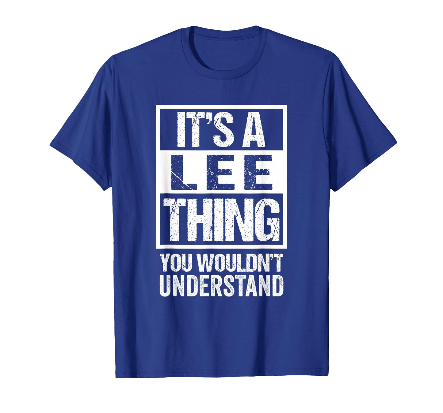 It's A Lee Thing You Wouldn't Understand - Family Name T-Shirt