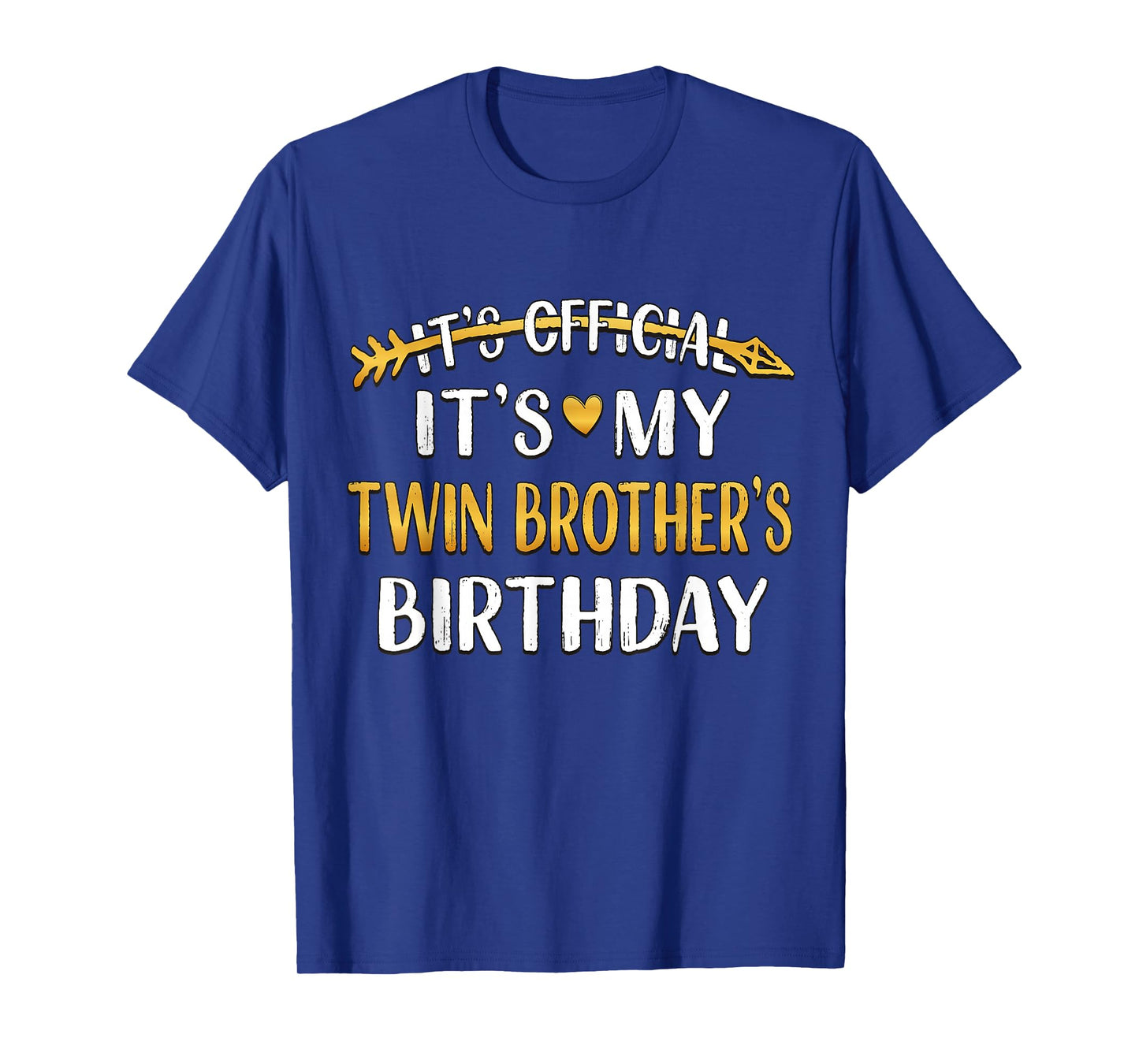 It's Official It's My Twin Brother's Birthday Idea For Him T-Shirt