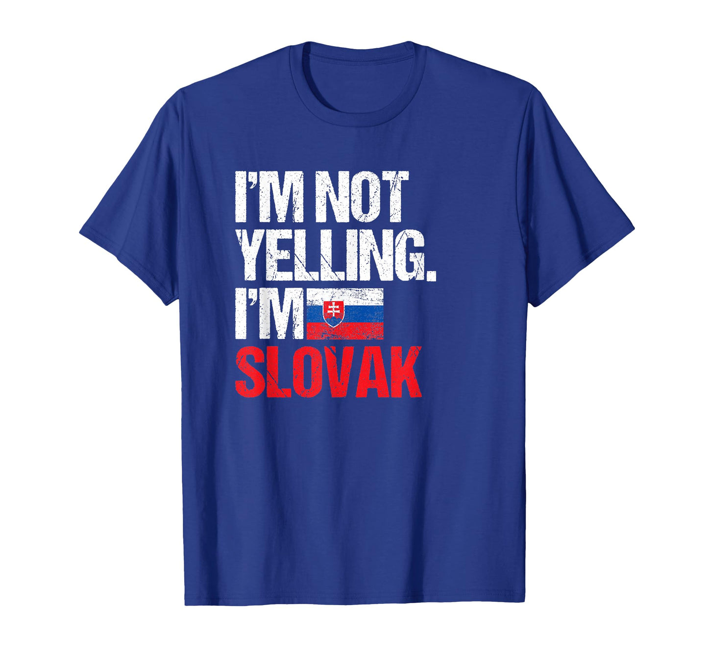 I'm Not Yelling Im Slovak T-Shirt T-Shirt