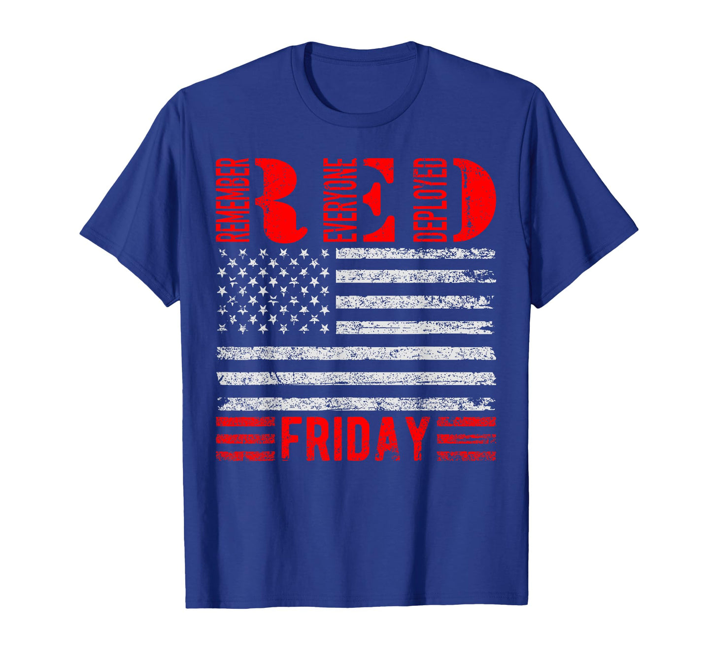 Remember Everyone Deployed RED Friday Military T-Shirt