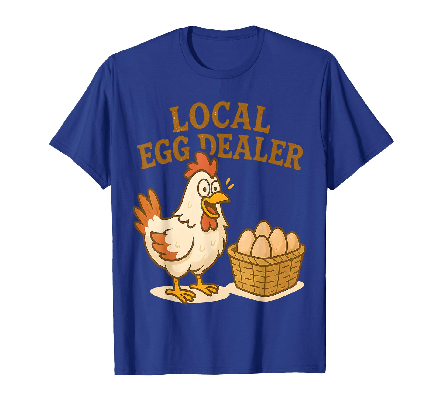 EggCellent Backyard Chickens Local Egg Dealer Poultry Fans T-Shirt