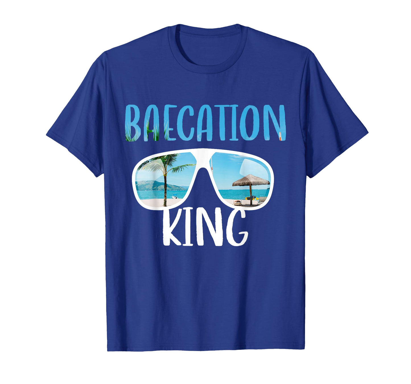 Baecation Designs For Couples Bae King T-Shirt