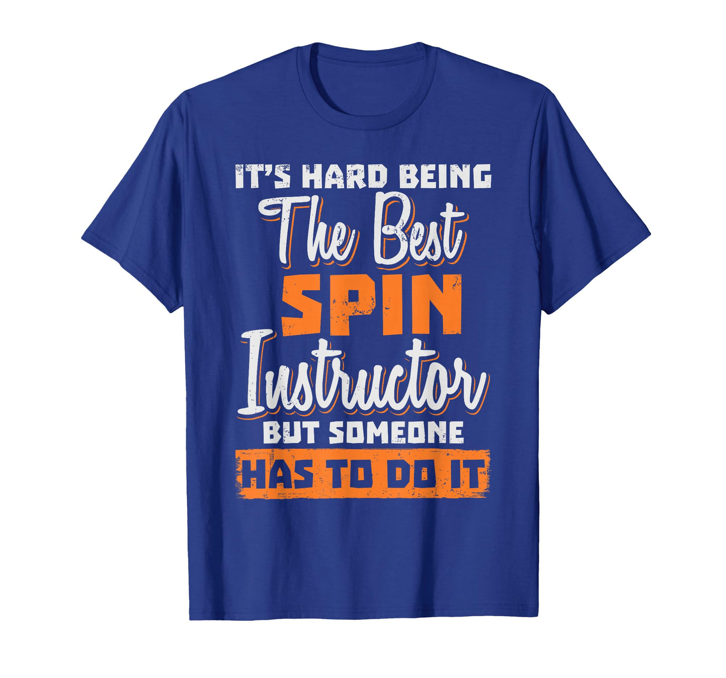 Spin Instructor Teacher - Being The Best T-Shirt