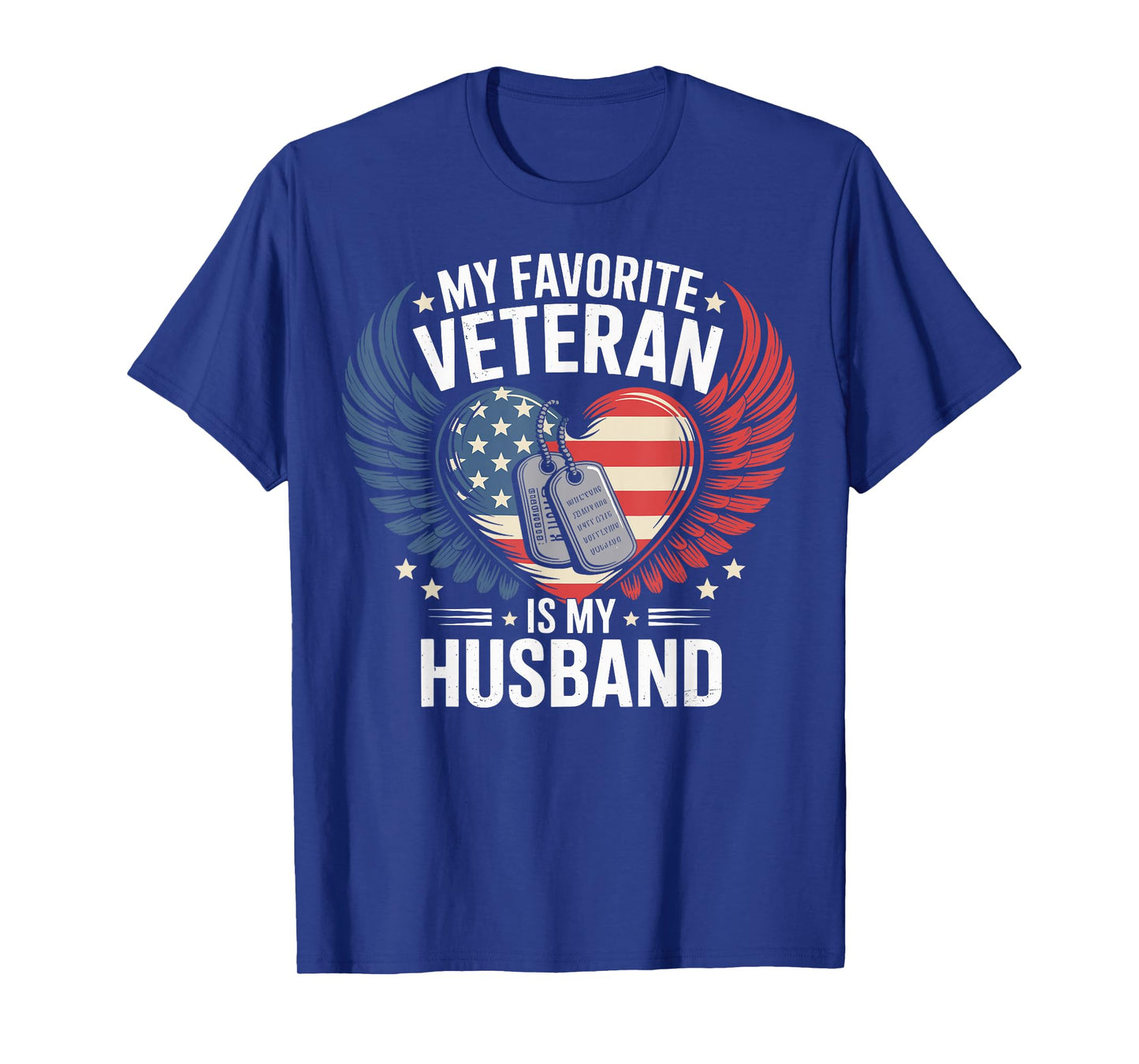 My Favorite Veteran is My Husband | Veteran Day T-Shirt