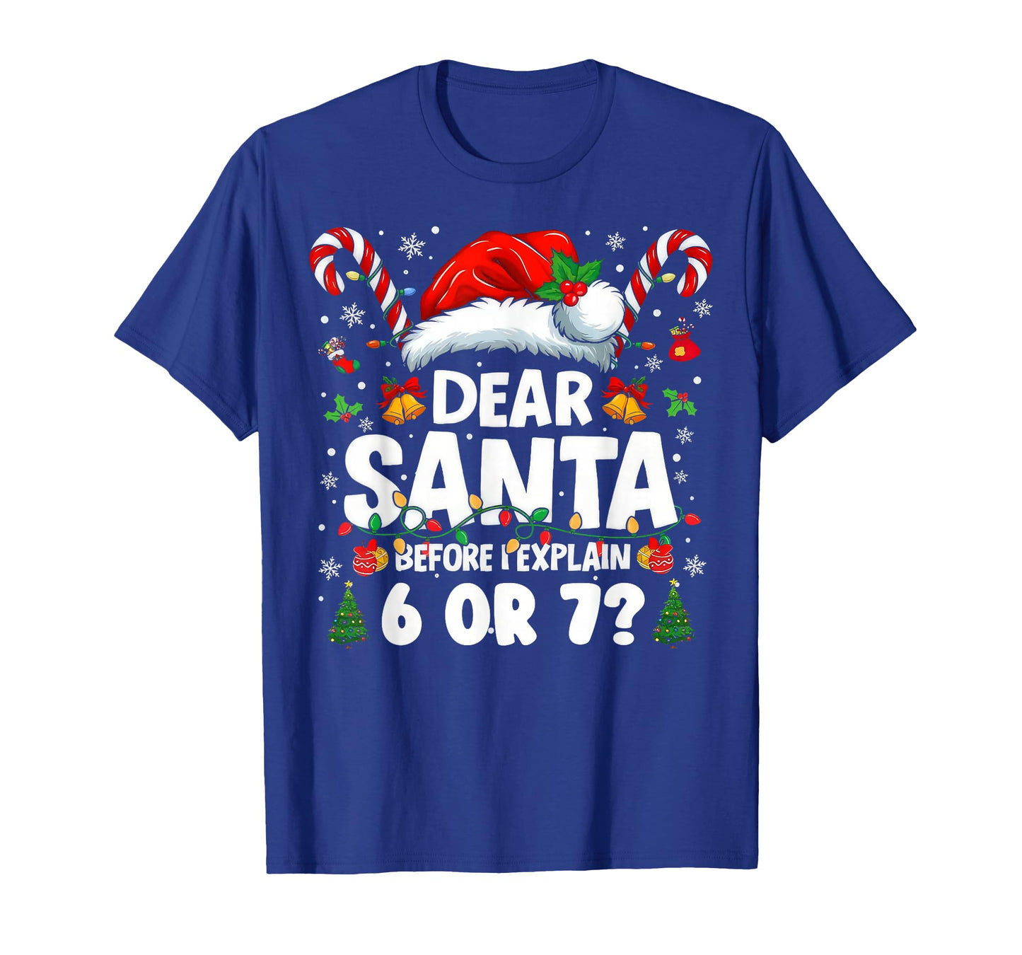Dear Santa I Can Explain 67 Funny Christmas Six Seven Meme T-Shirt