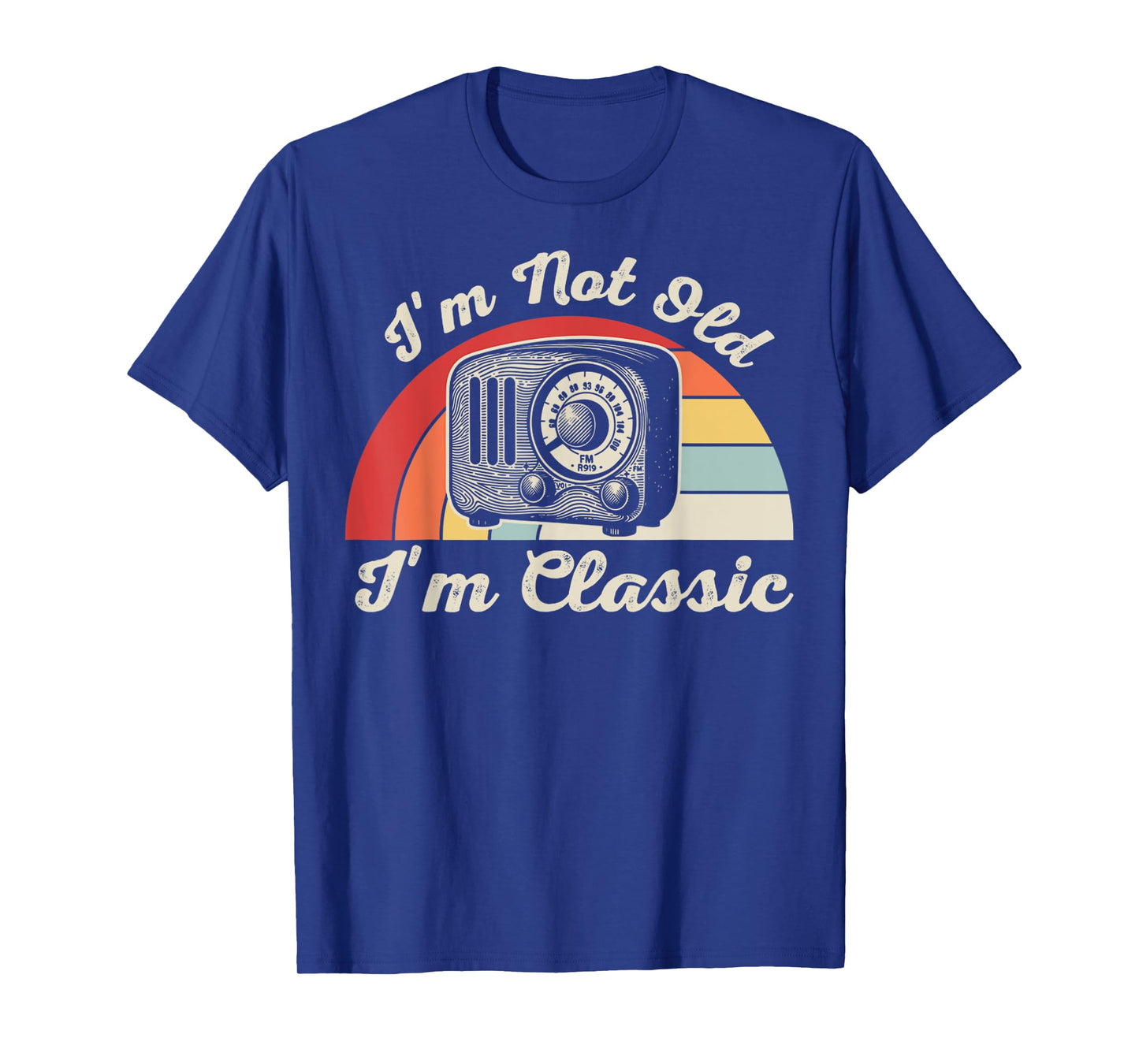 I'm Not Old I'm Classic Retro Vibes T-Shirt