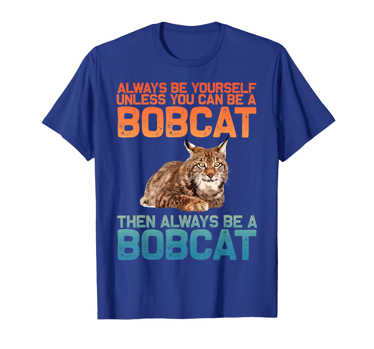Best Bobcat Art For Men Women Kids Bobcat Animal Cat Bobcat T-Shirt