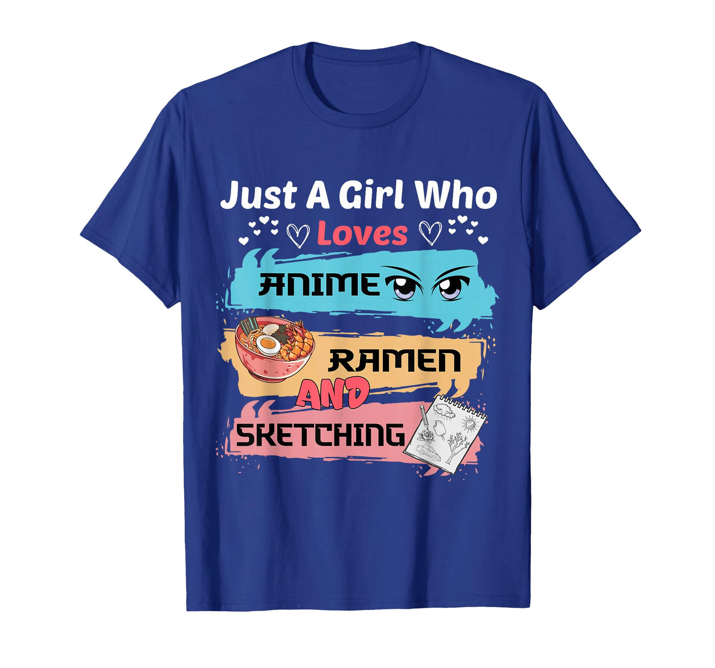 Just A Girl Who Loves Anime Ramen And Sketching Kawaii Anime T-Shirt