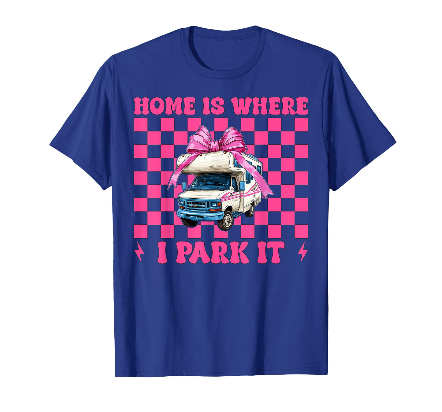 RV Camping Camper Motorhome Girl Mom Home is Where I Park It T-Shirt