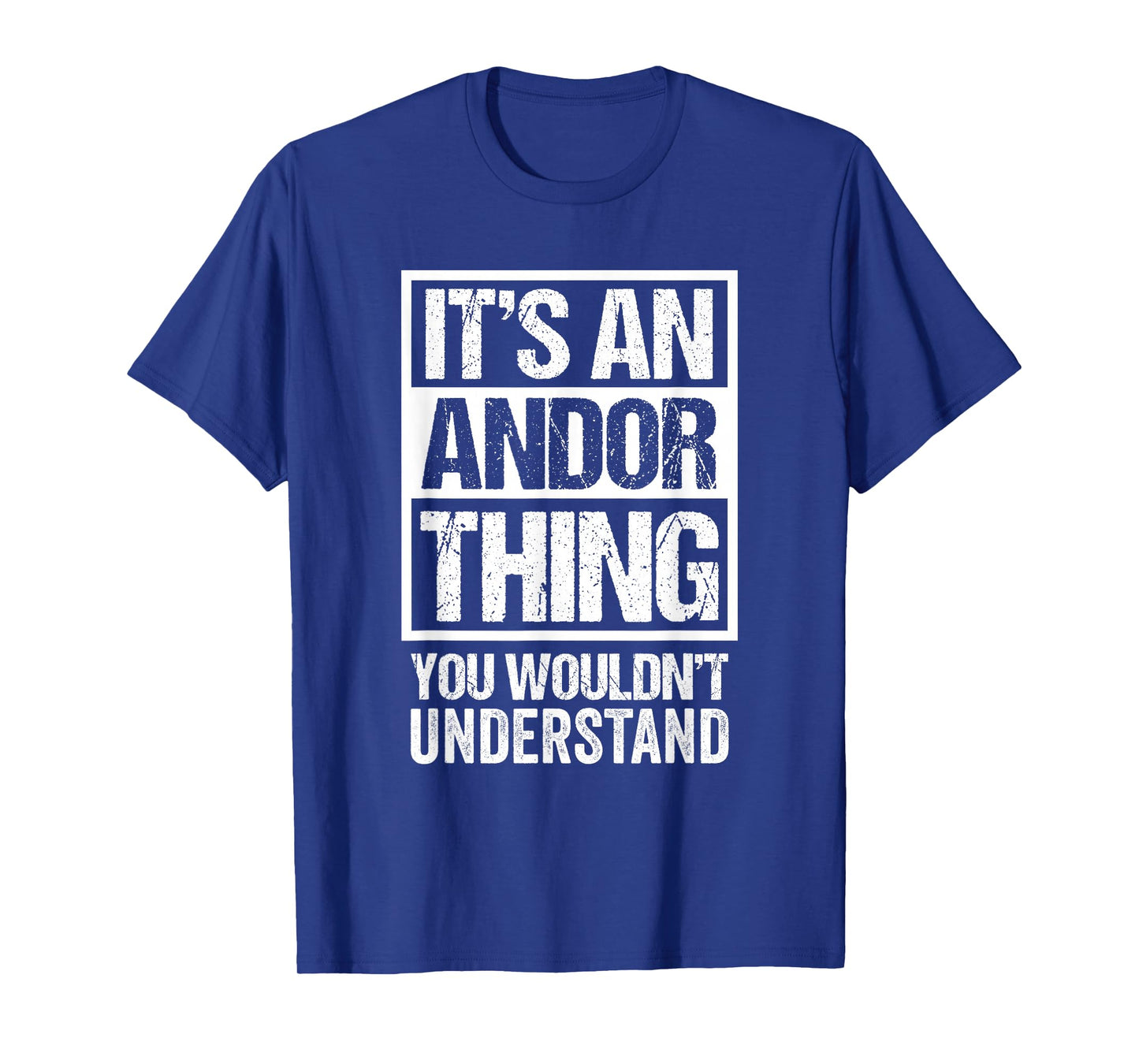 It's An Andor Thing You Wouldn't Understand First Name T-Shirt