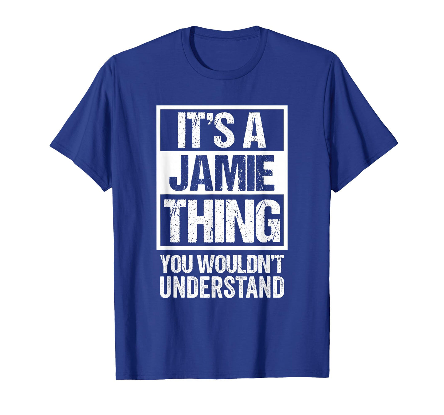 It's A Jamie Thing You Wouldn't Understand T-Shirt