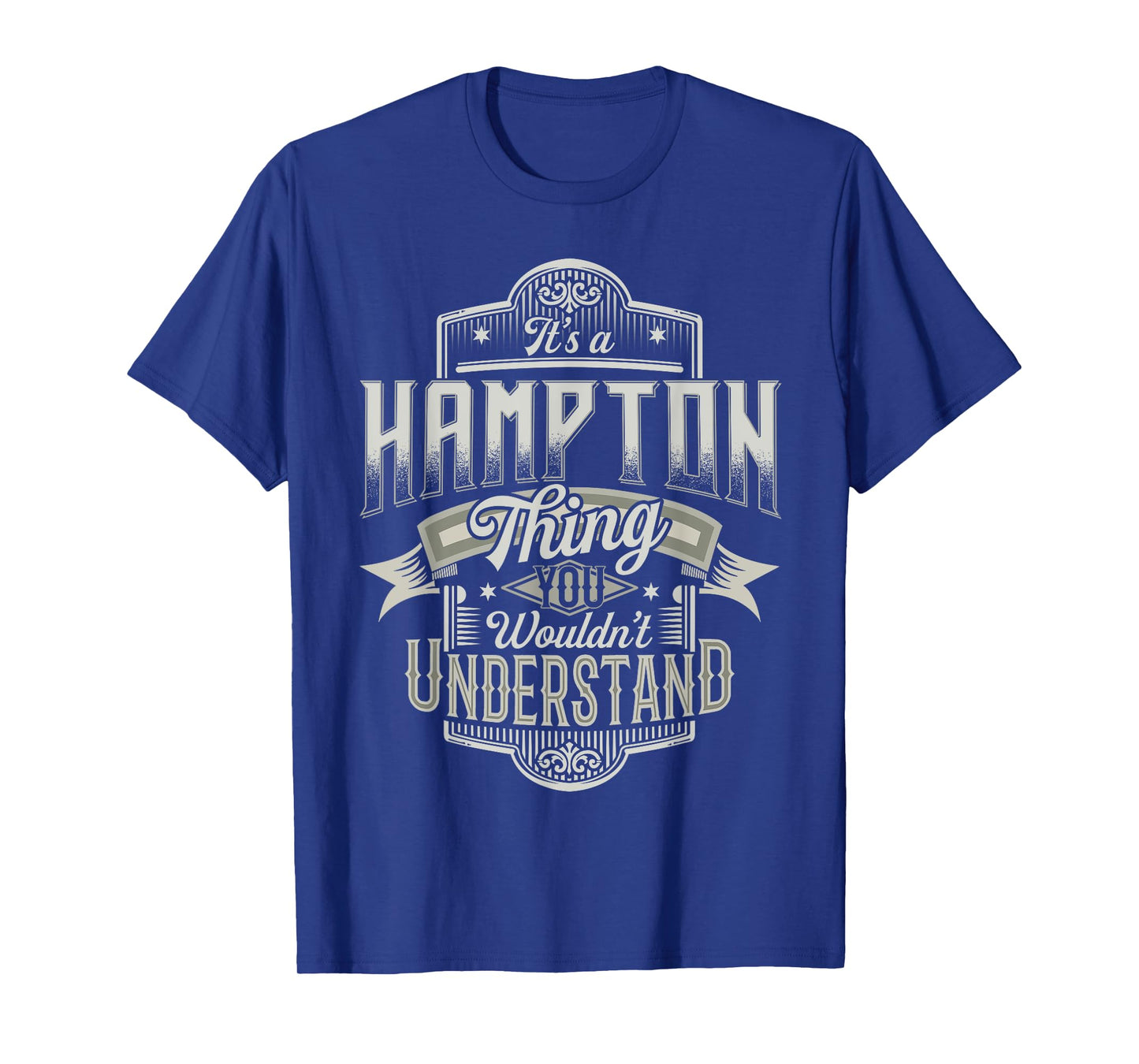 It's A HAMPTON Thing You Wouldn't Understand Last Name Funny T-Shirt