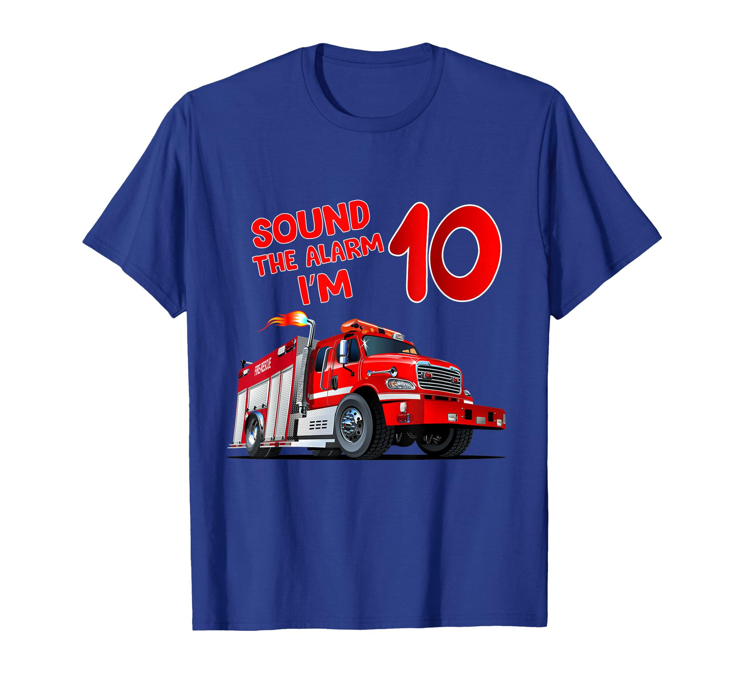 Sound alarm I'm 10 FireTruck Birthday Firefighter Shirt T-Shirt