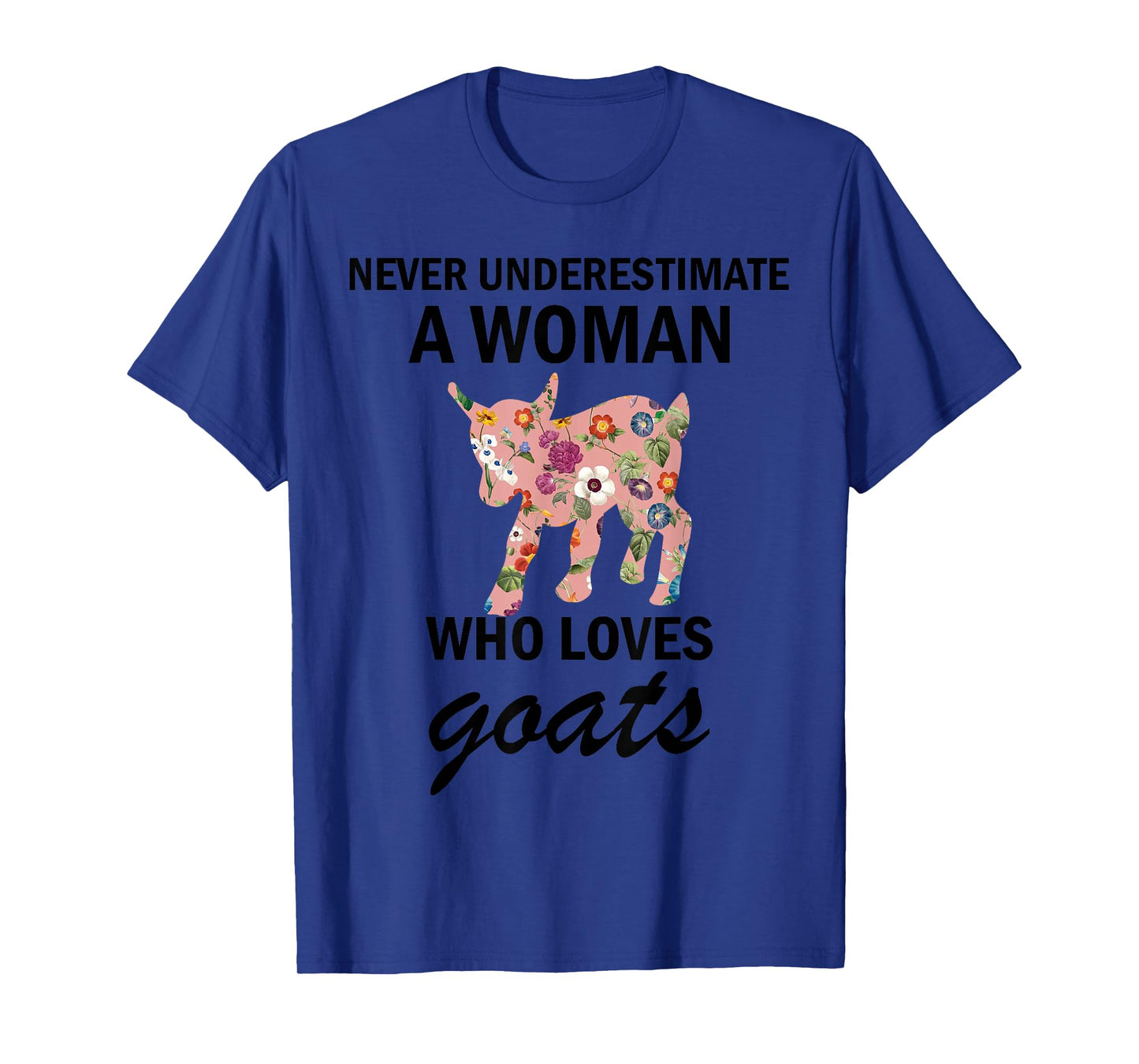 Never Underestimate A women Who Loves goats T-Shirt