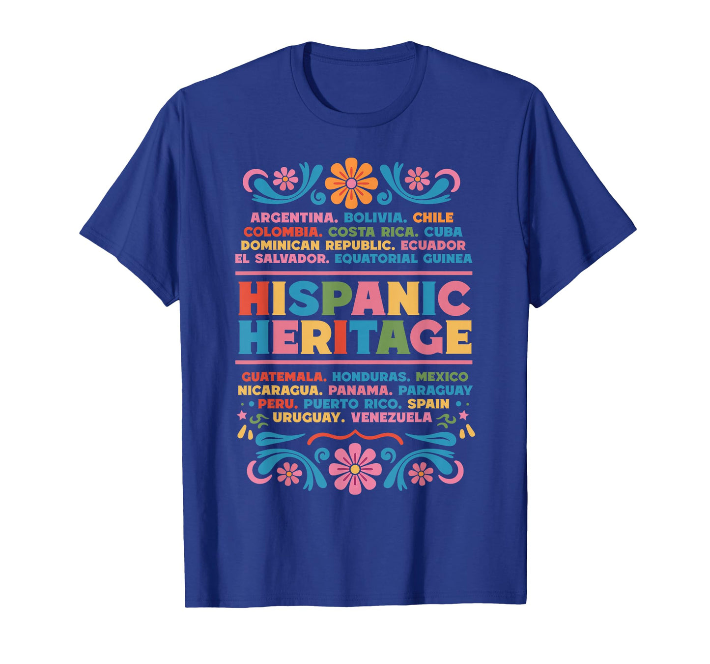 Hispanic Heritage Month Flowers Latino Country Flags T-Shirt
