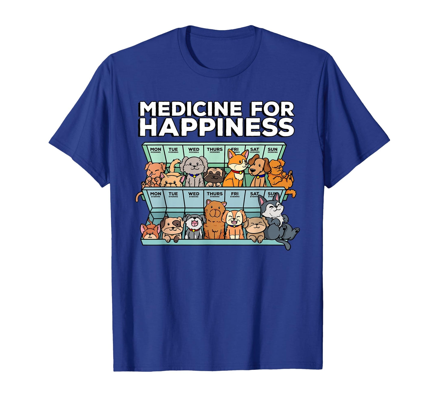 Medicine for Happiness Pill Box Animals Dog pals T-Shirt