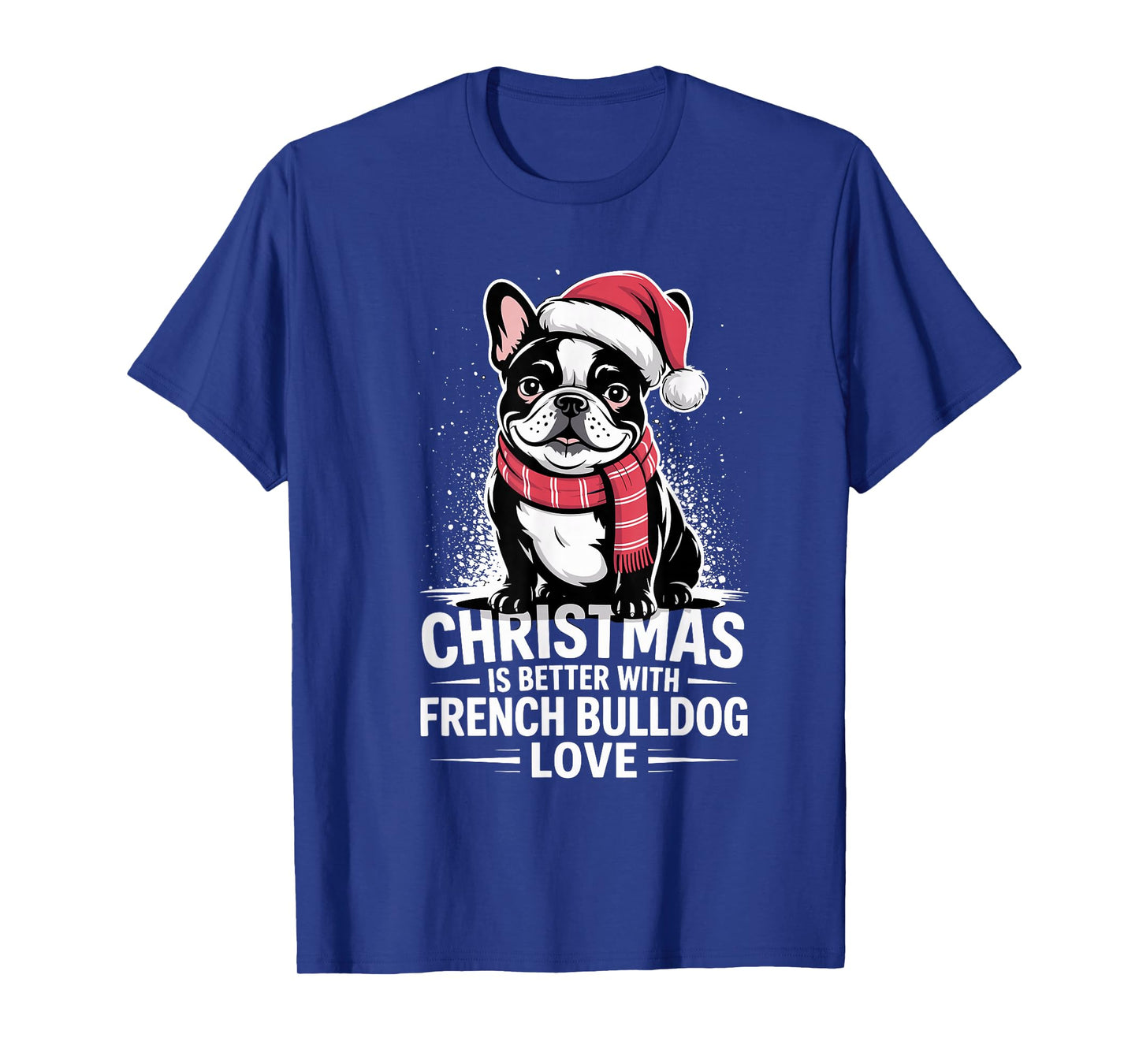 Christmas is Better with French Bulldog Love Cute Frenchie T-Shirt