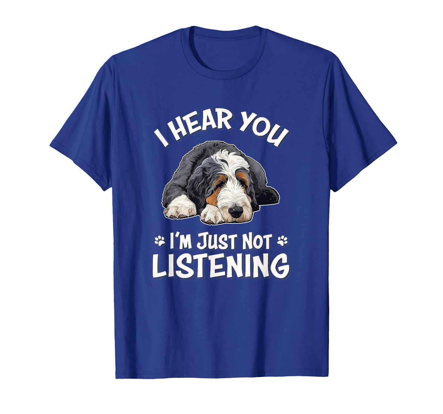 Funny Hear You Not Listening Bernedoodle Dog Lover T-Shirt