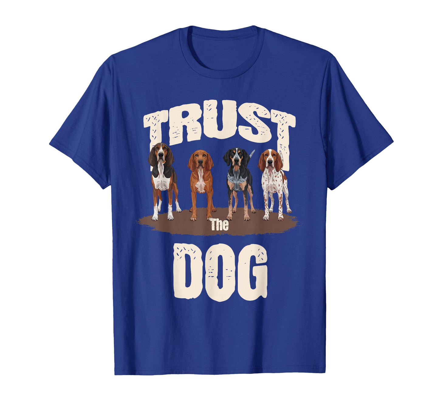 Nite Hunt Coonhounds: Trust The Dog T-Shirt