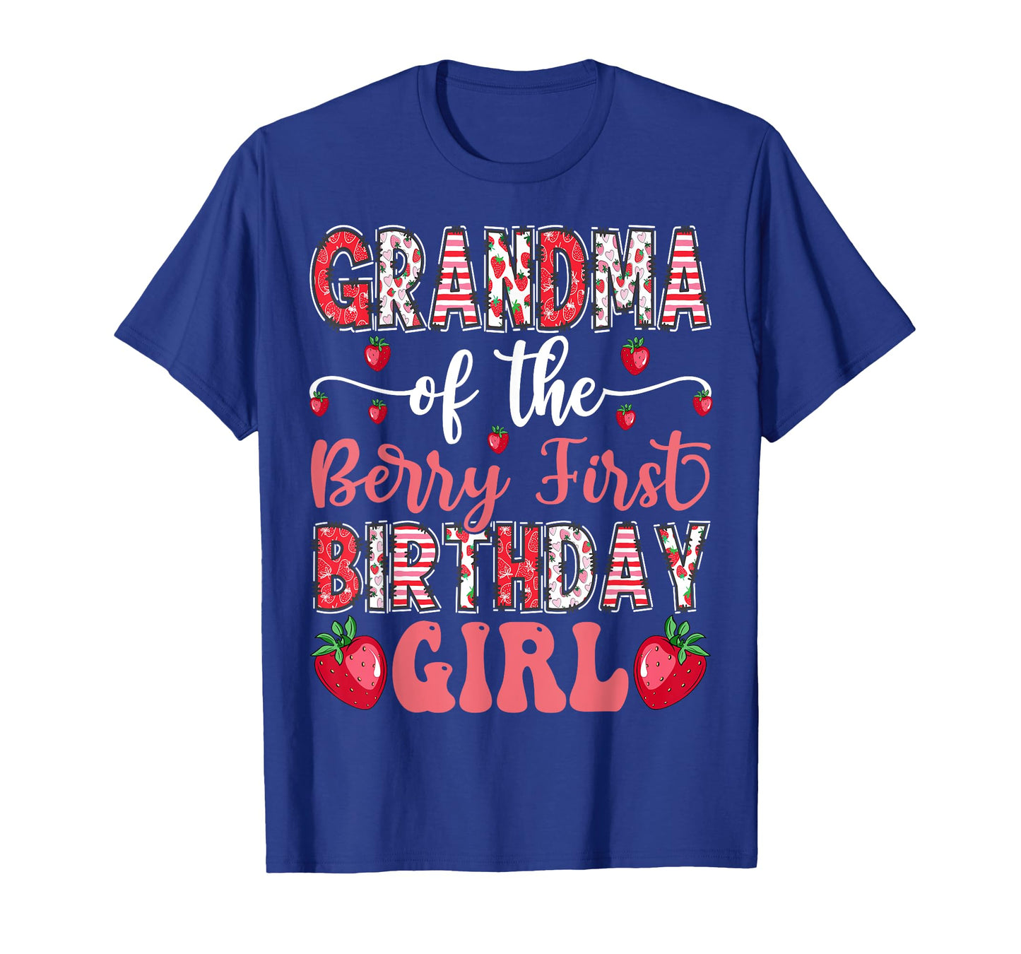 Grandma Of The Berry First Birthday Girl Strawberry 1St Bday T-Shirt