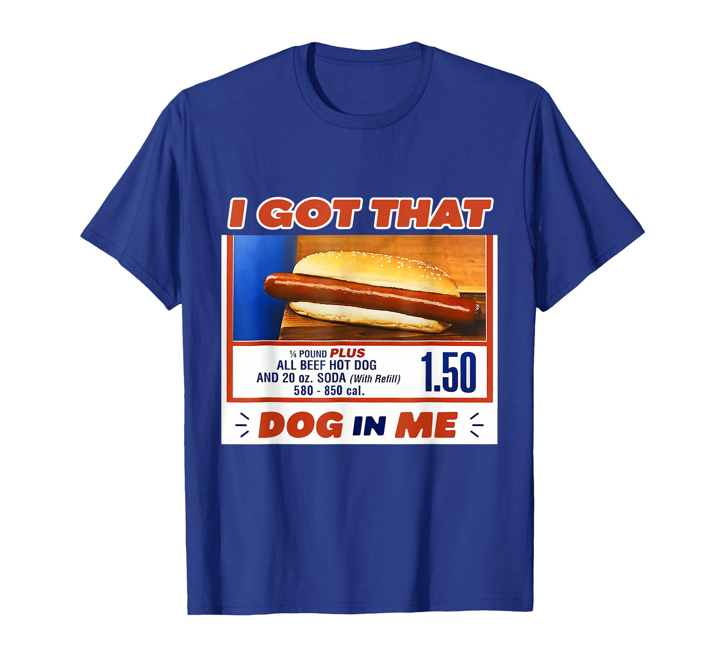 I Got That Dog in Me Hotdog Meme Viral Quote T-Shirt for Men Women Kids