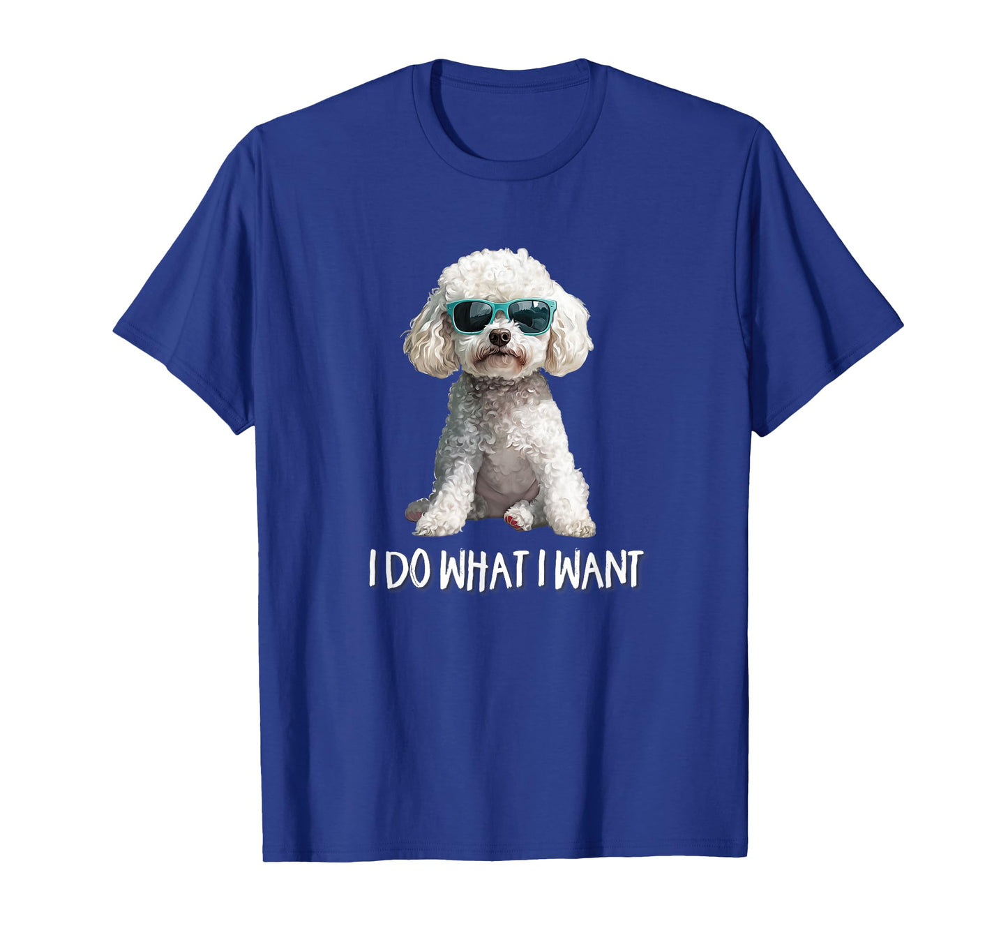 Funny Mens Womens Sunglasses I Do What I Want Poodle Lover T-Shirt