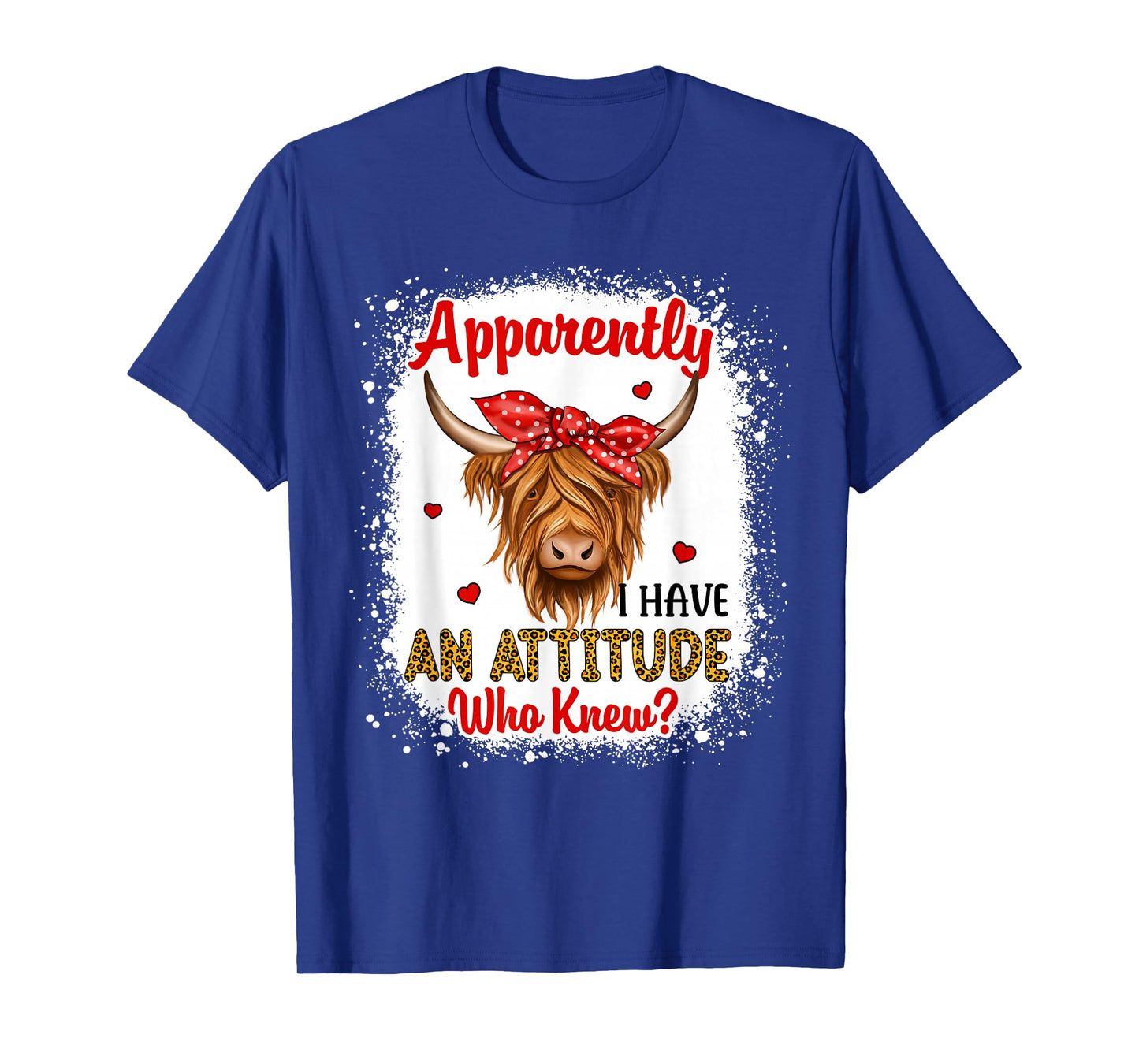 Bleached Highland Cow Apparently I Have An Attitude Who Knew T-Shirt