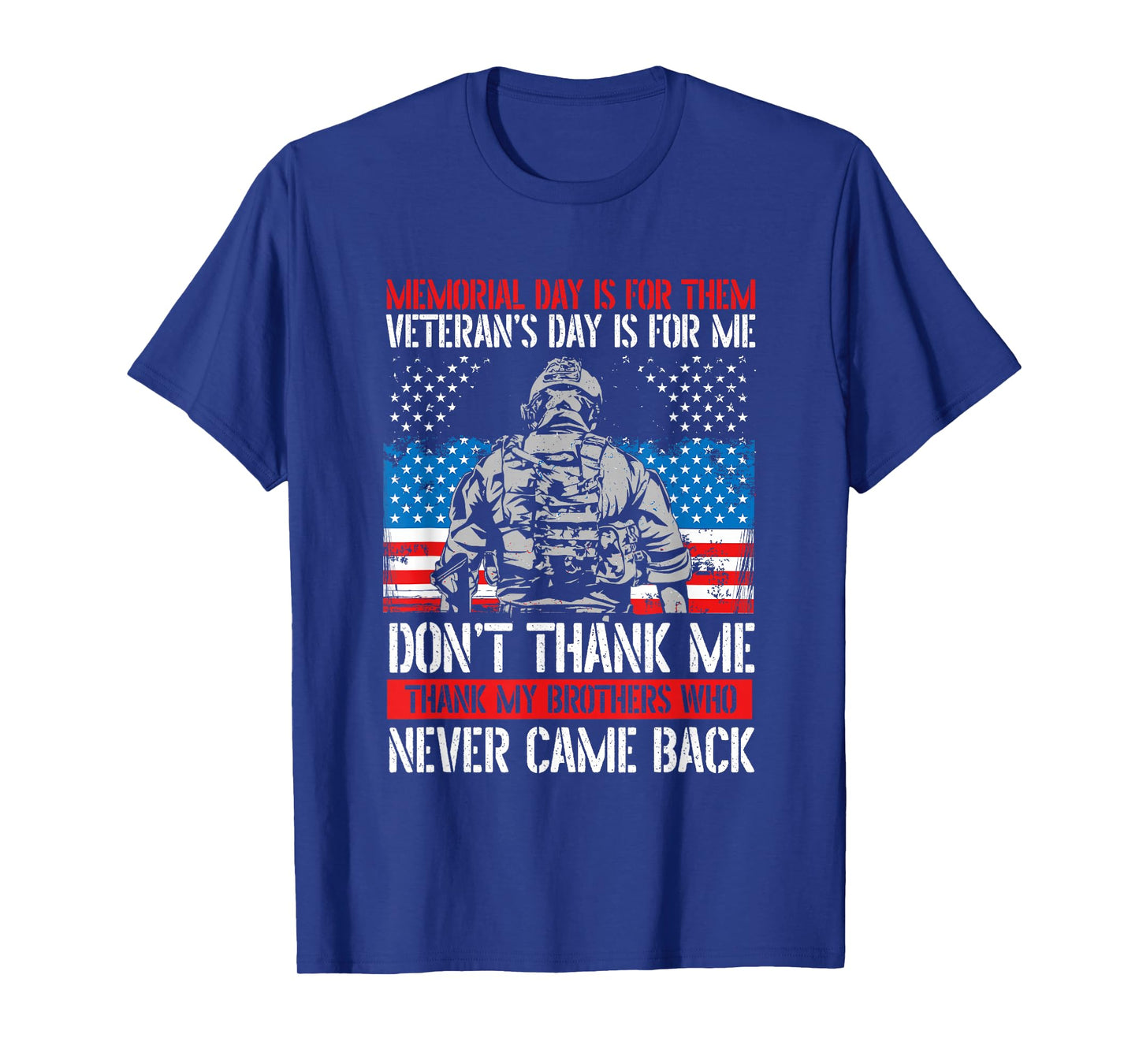 Memorial Day Is For Them Veteran's Day Is For Me Veteran Day T-Shirt