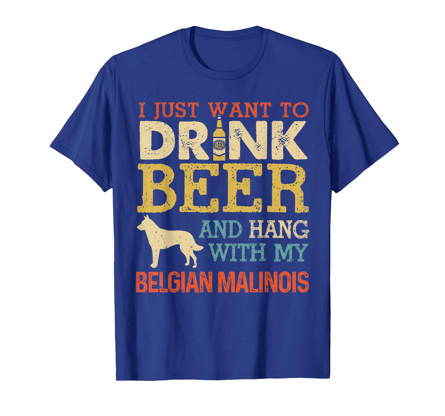 Belgian Malinois Dad Drink Beer Hang With Dog Funny Vintage Men Women T-Shirt