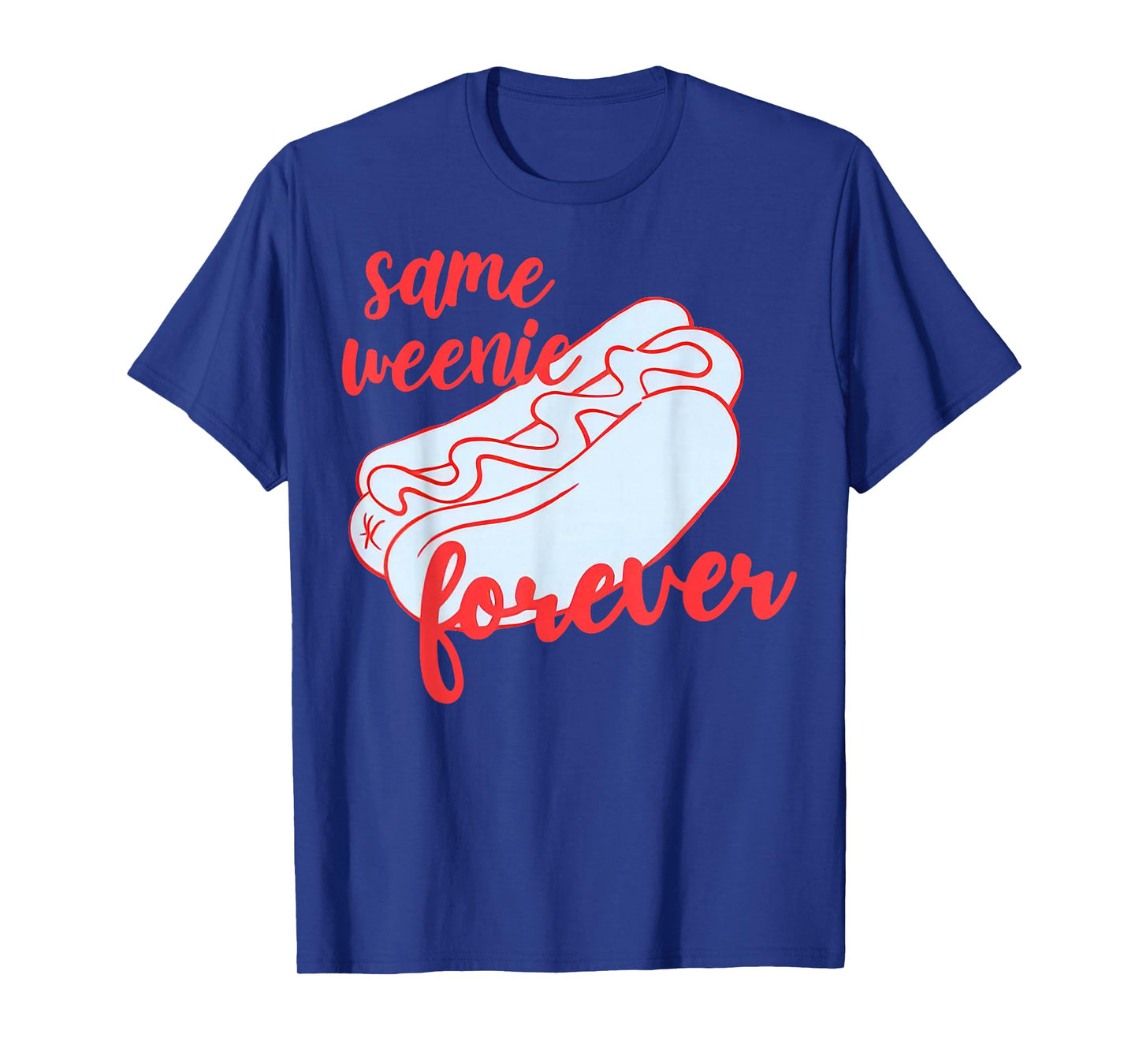 Same Weenie Forever Hotdog Bachelorette T-Shirt