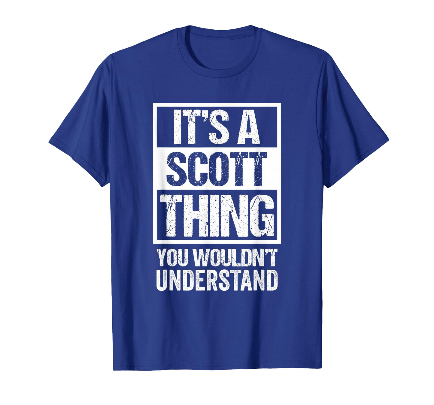 It's A Scott Thing You Wouldn't Understand First Name T-Shirt