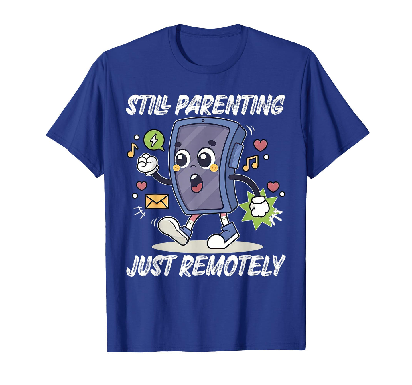 Still Parenting Just Remotely Funny Remotely Empty Nester T-Shirt