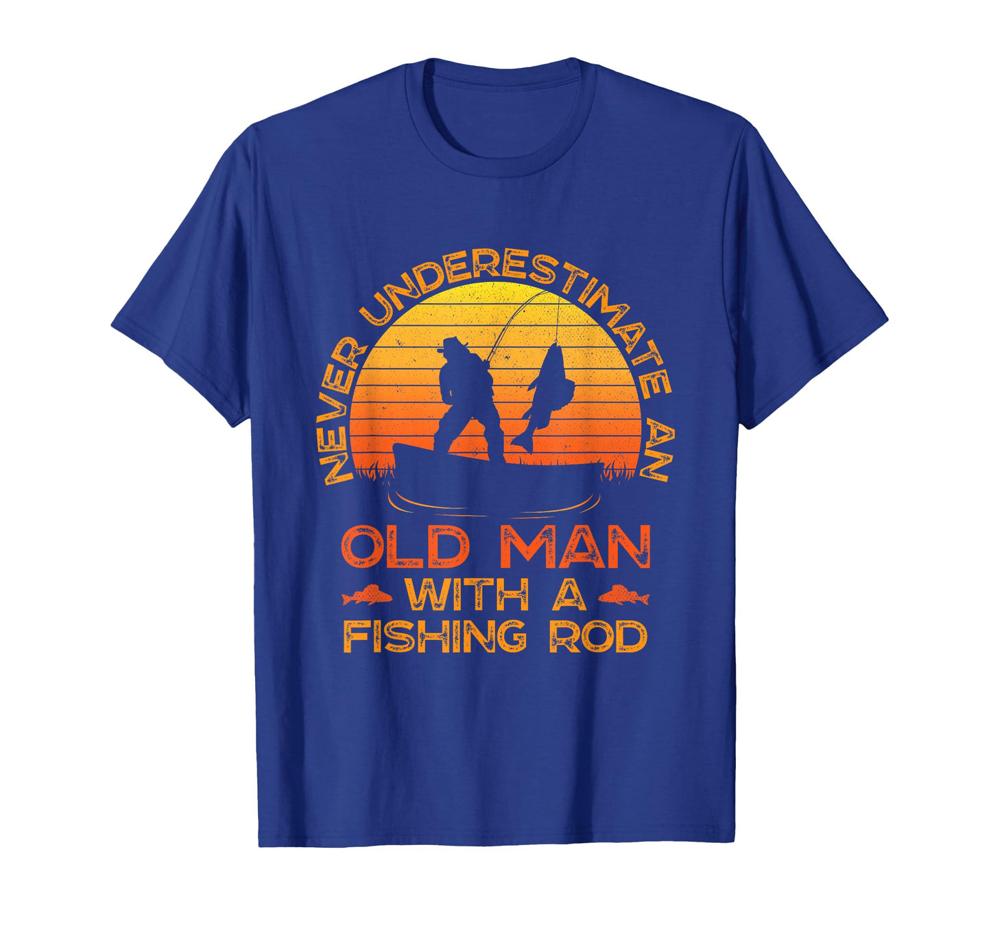 Never Underestimate an Old Man with A Fishing Rod Fisherman T-Shirt
