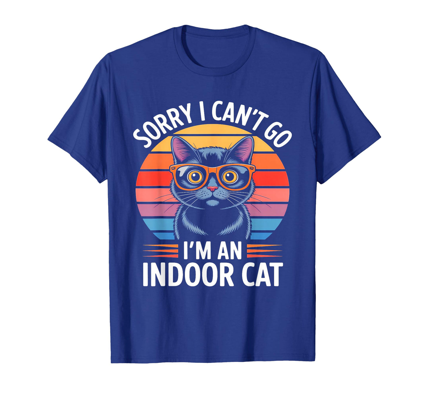 Sorry I Cant Go Im an Indoor Cat Cat Owners Introverts T-Shirt