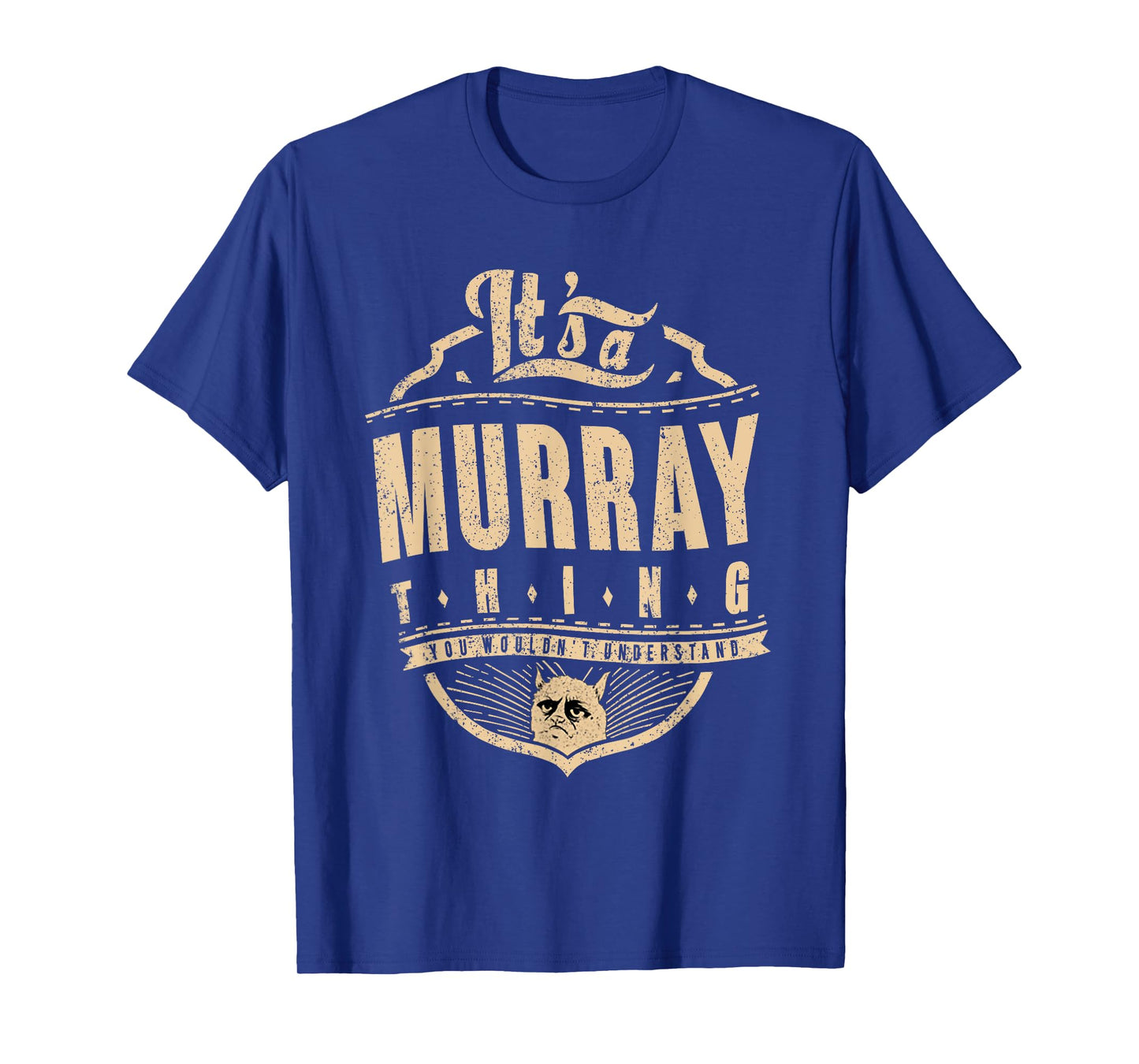 It's a murray thing you wouldn't understand t-shirt