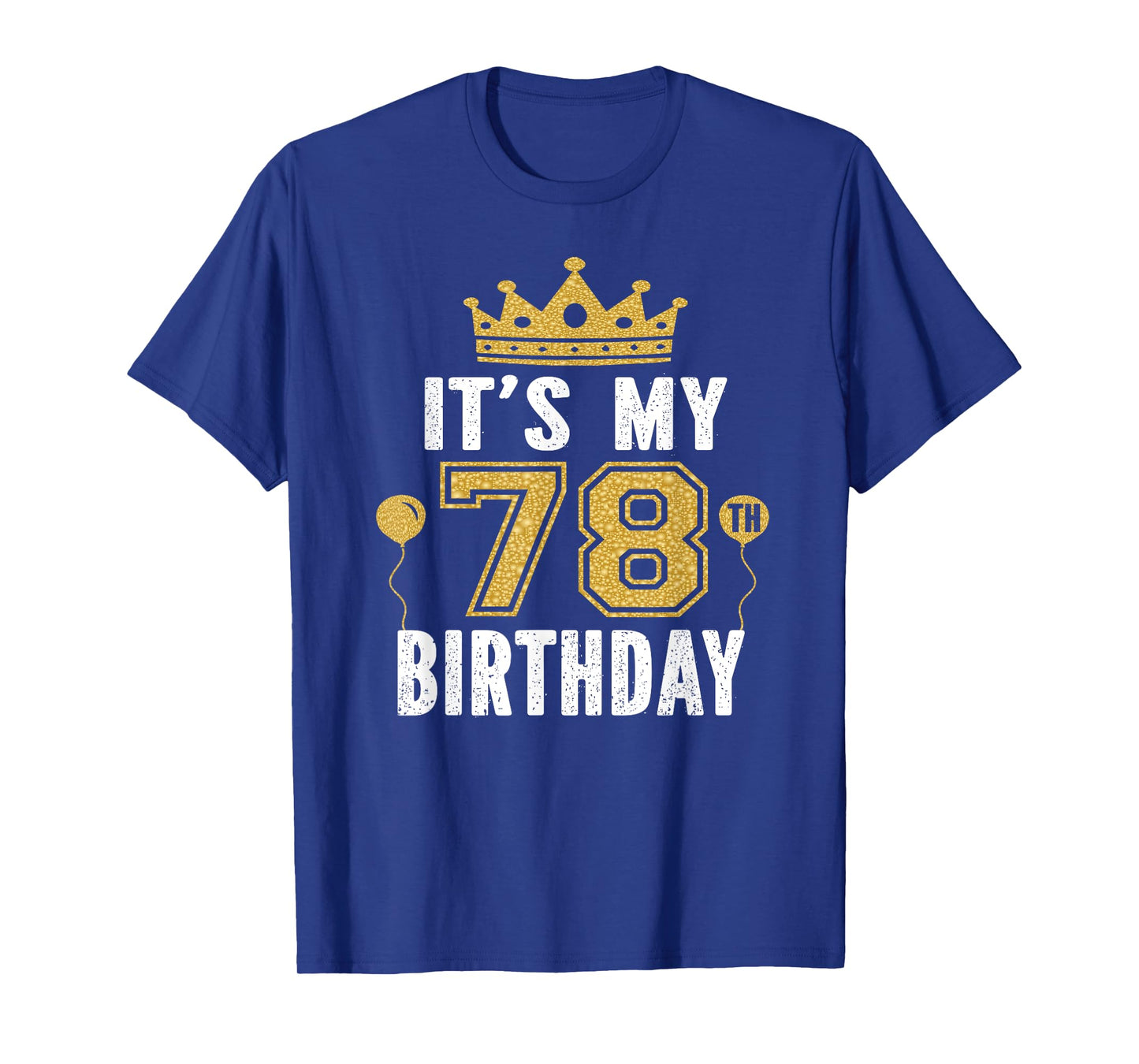 It's My 78th Birthday Gift For 78 Years Old Man And Woman T-Shirt