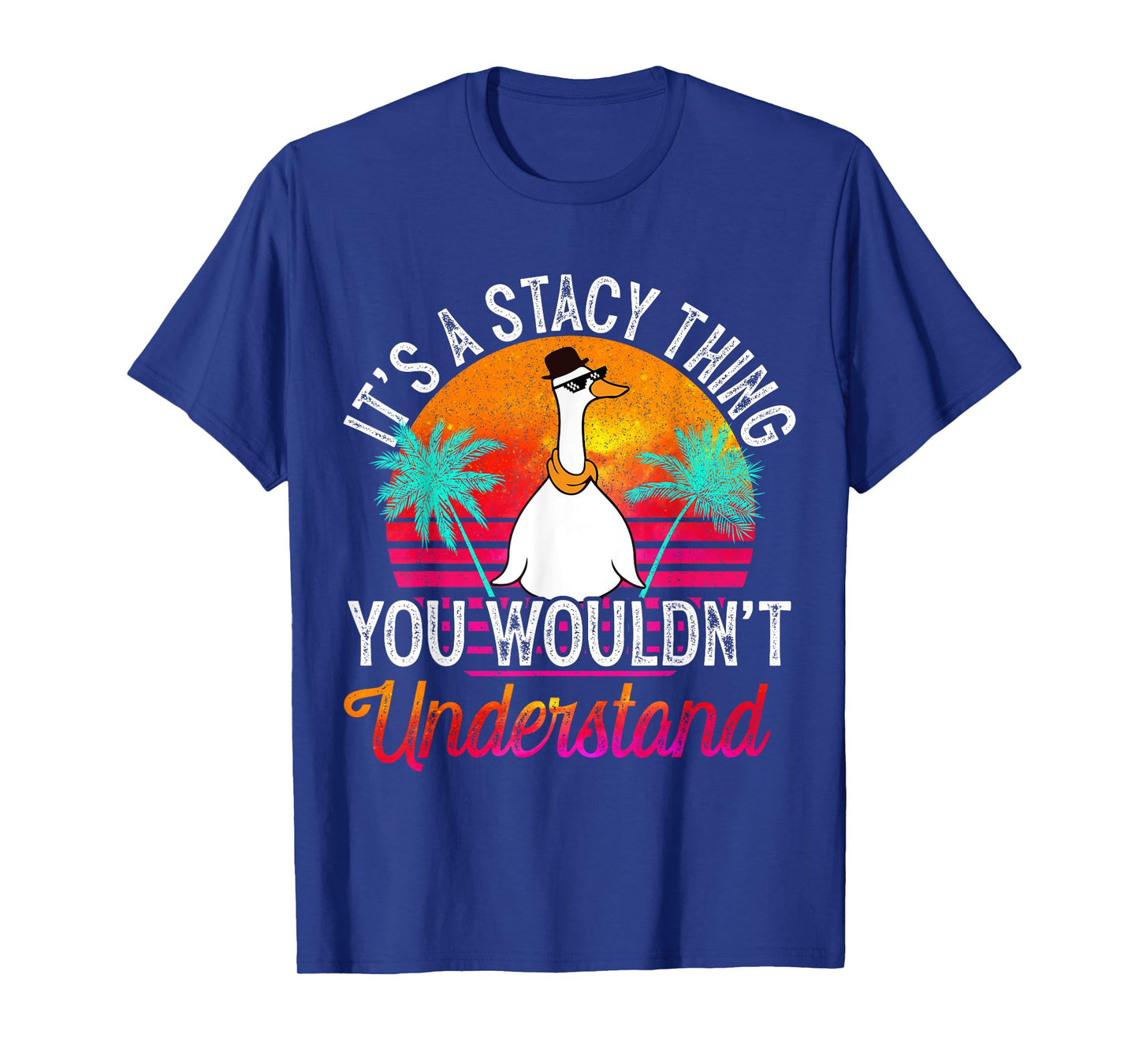It's A Stacy Thing You Wouldn't Understand Funny Stacy Name T-Shirt