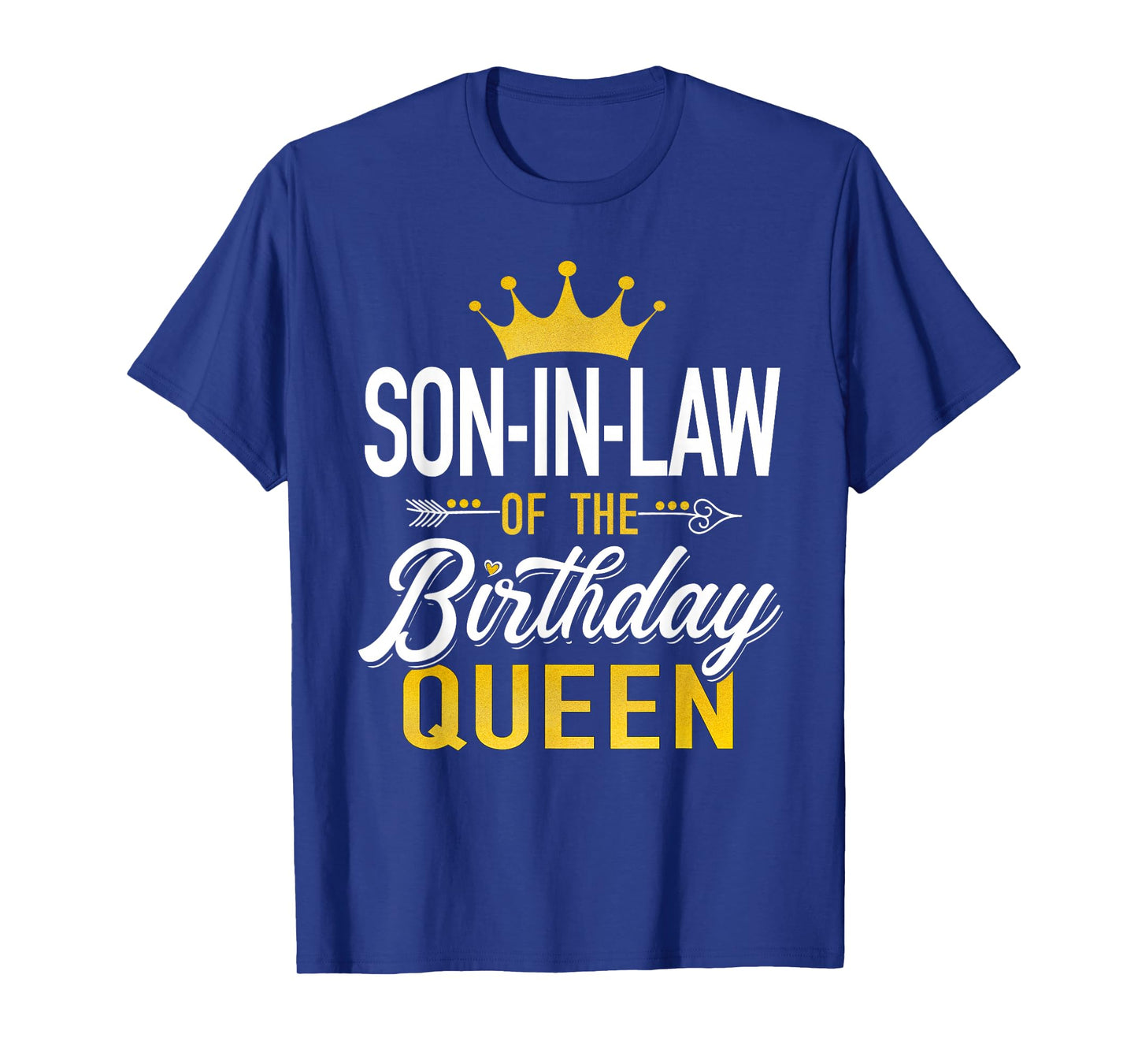 Son-in-Law of The Birthday Queen Family Matching Party Gifts T-Shirt