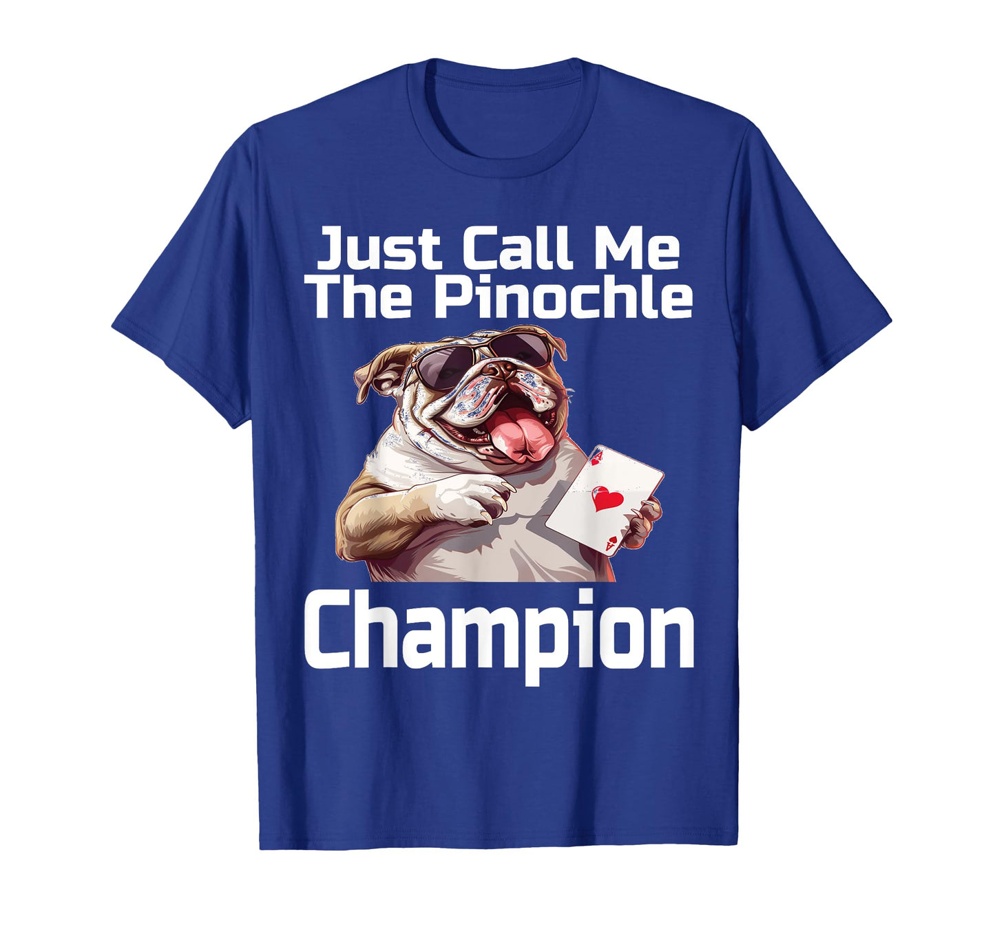 Just Call Me The Pinochle Champion Funny Card Game Player T-Shirt