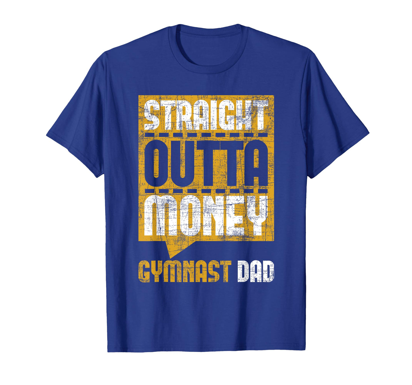 Straight Outta Money Gymnast Dad - Gymnastics Lover T-Shirt