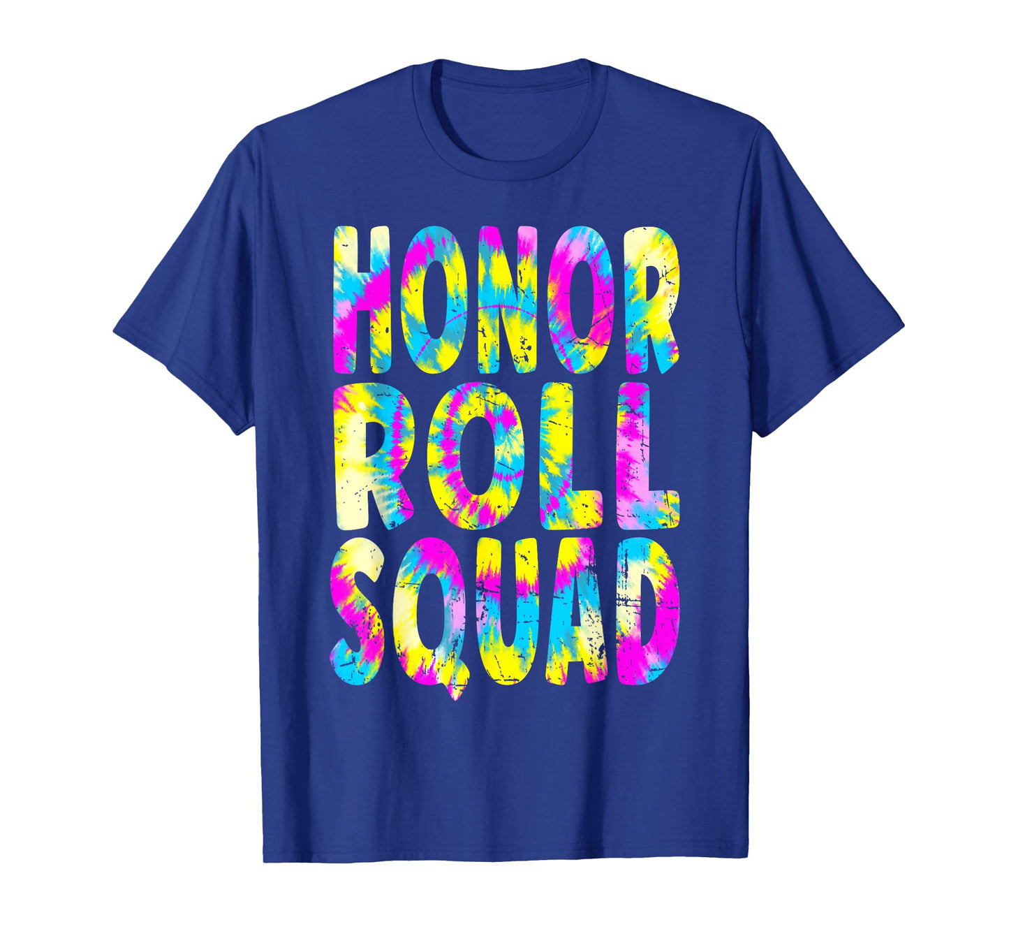 Honor Roll Squad - Tie Dye Text Honor Roll Student T-Shirt