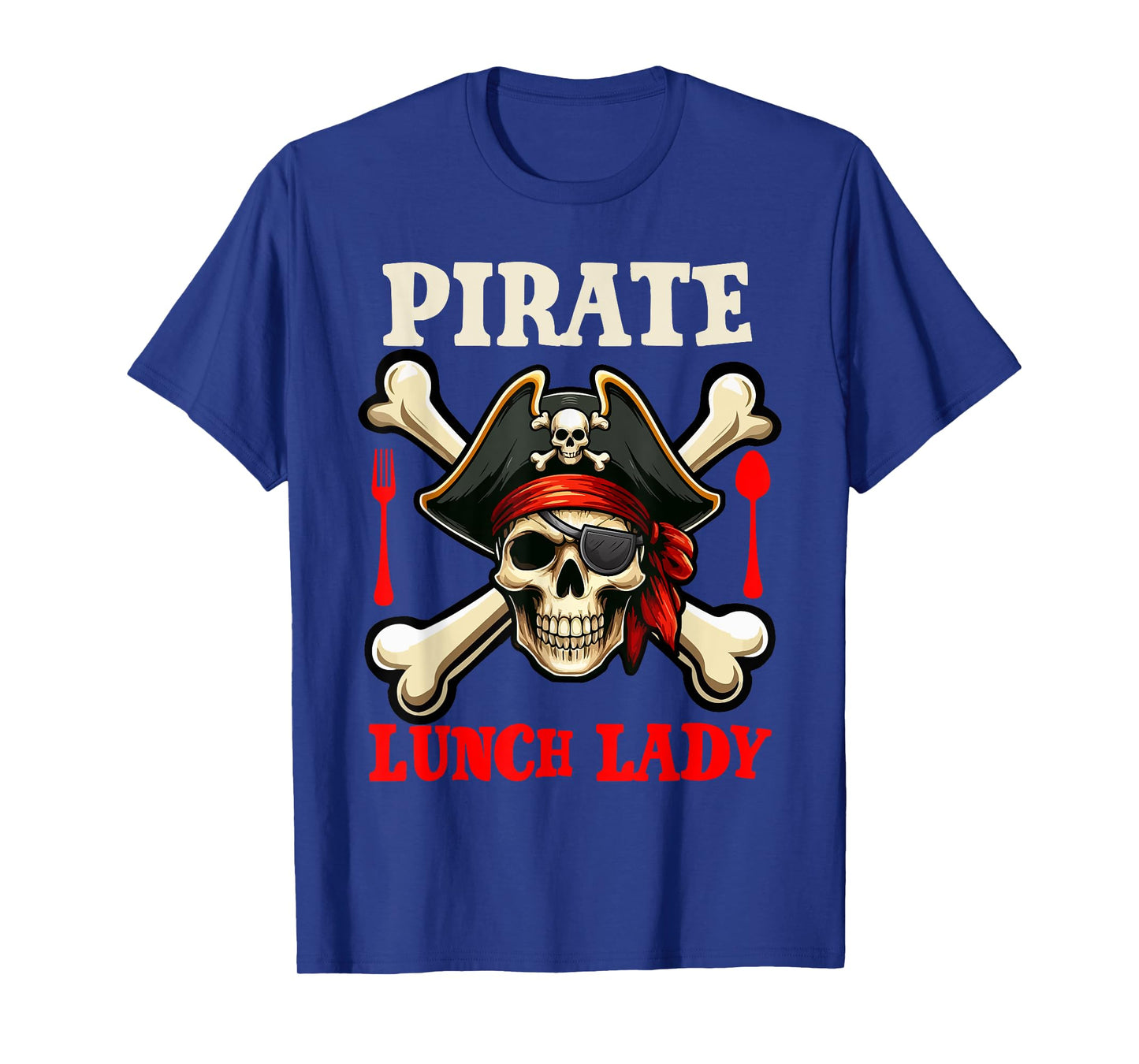 Pirate Lunch Lady Costume Skull Horror Pirate Funny Job Team T-Shirt