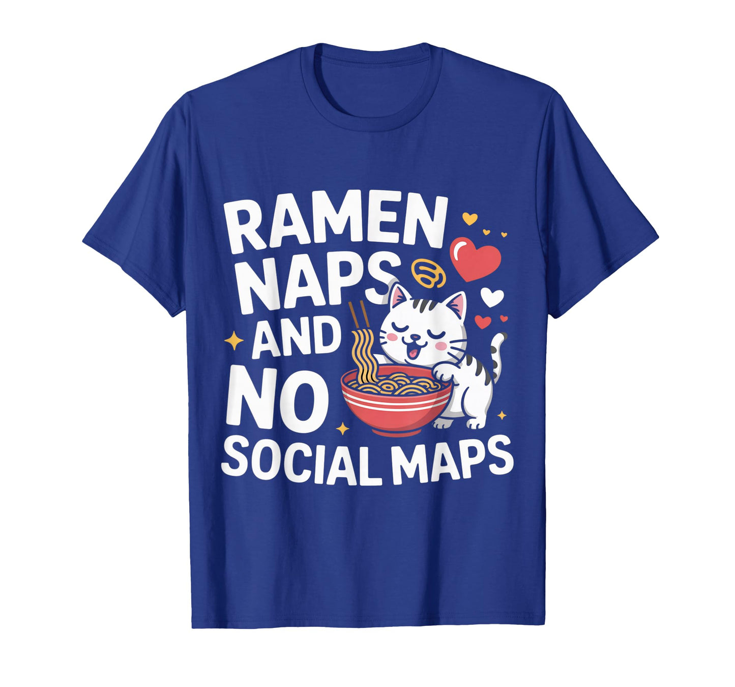 Ramen Naps and No Social Maps Cute Kawaii Cat Ramen T-Shirt
