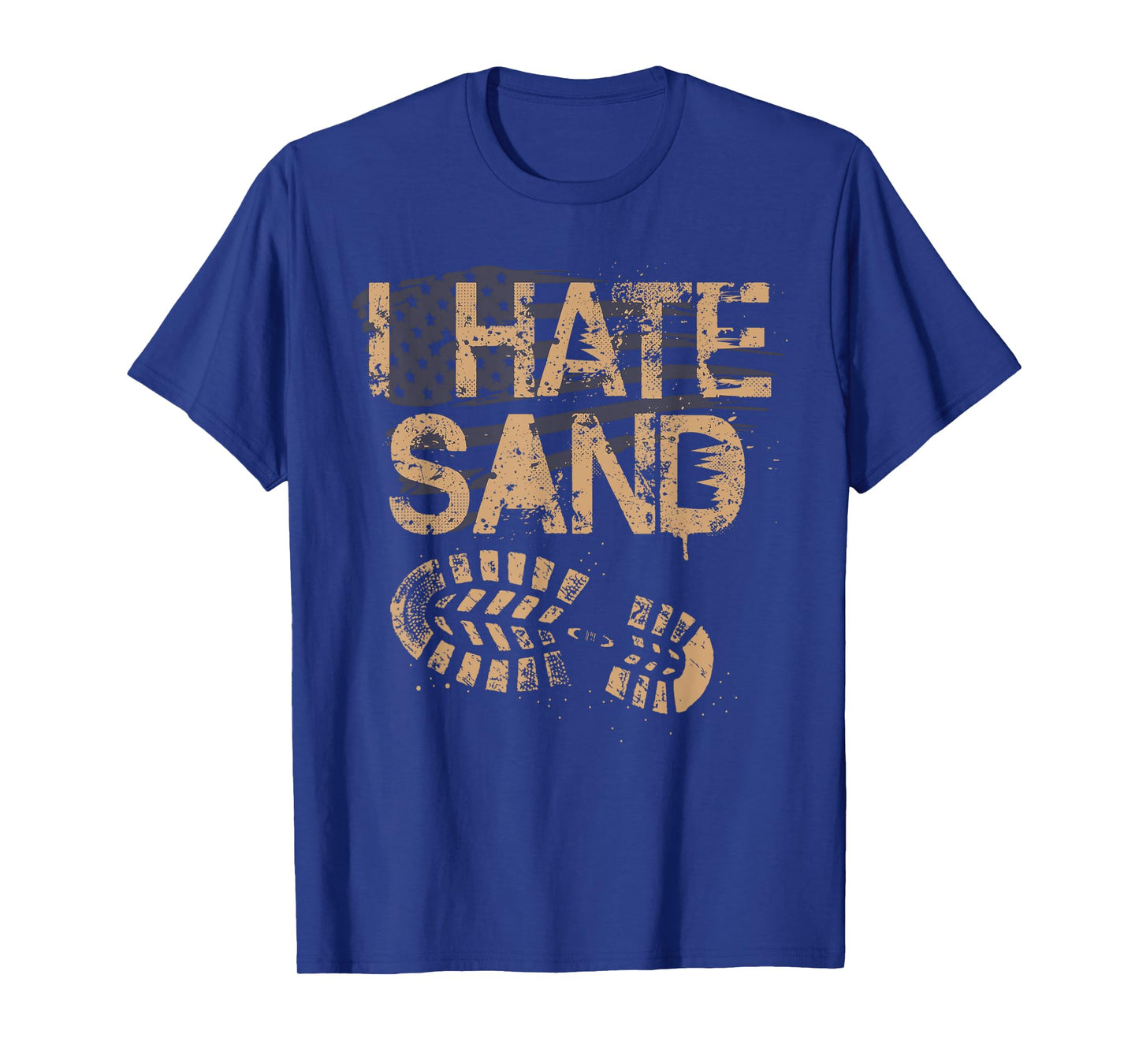 Soldier Veteran I Hate Sand Middle East Deployment Military T-Shirt