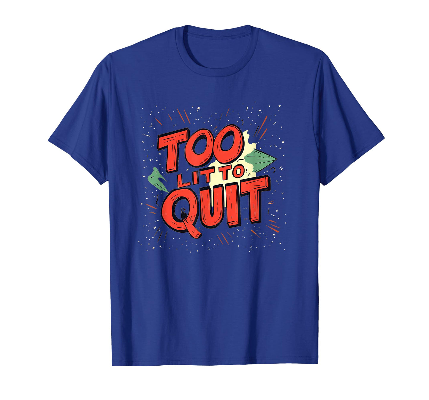 Awesome Too lit to Quit Emblem for Adults and Kids T-Shirt