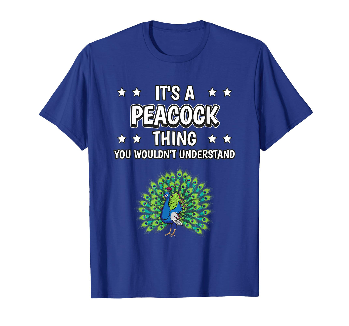 It's a Peacock Thing Funny Quote Bird Peacocks T-Shirt
