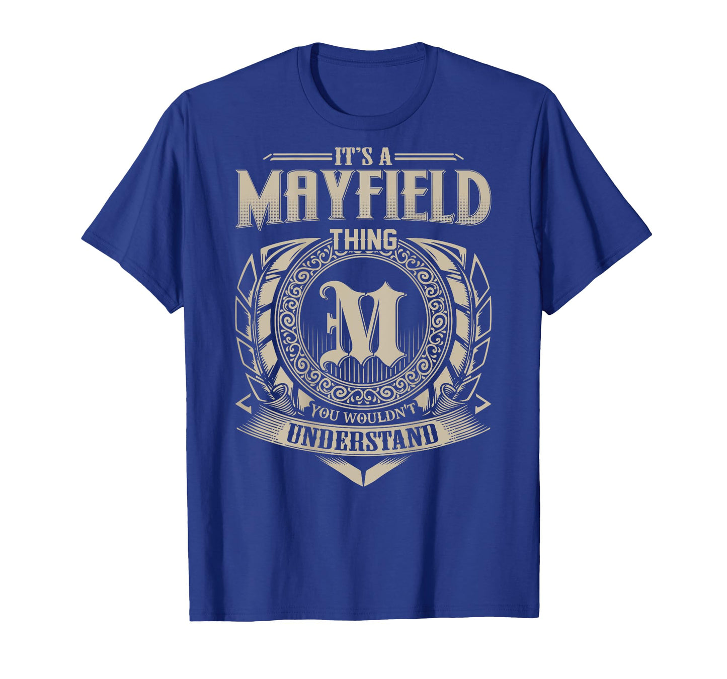 It's A MAYFIELD Thing You Wouldn't Understand Family Name T-Shirt