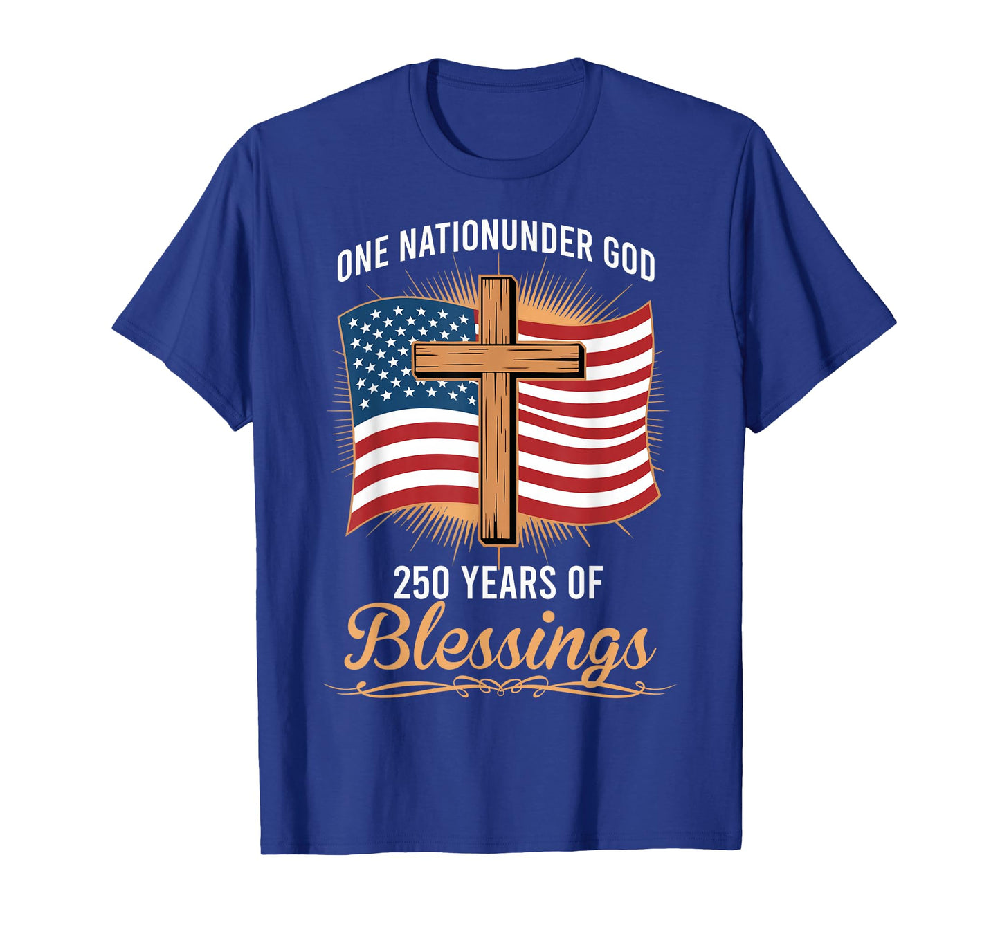 One Nation Under God 250 Years of Blessings Patriotic T-Shirt