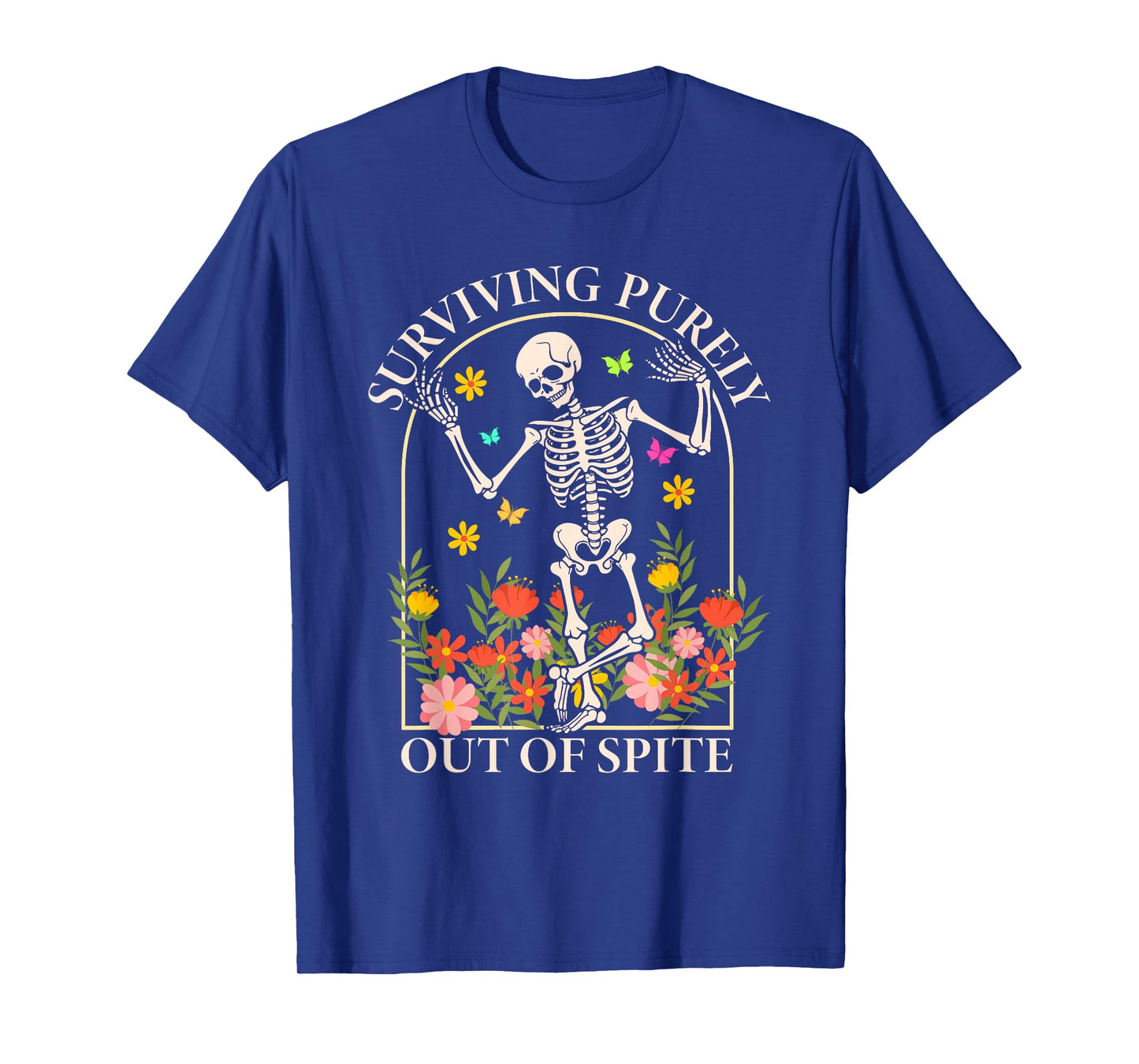 Surviving Purely Out Of Spite Funny Dancing Floral Skeleton T-Shirt